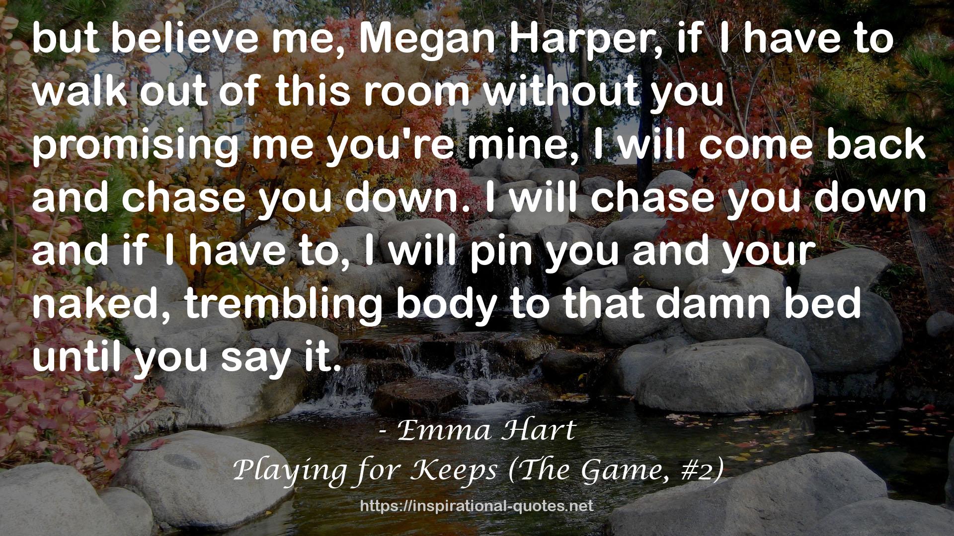 Playing for Keeps (The Game, #2) QUOTES