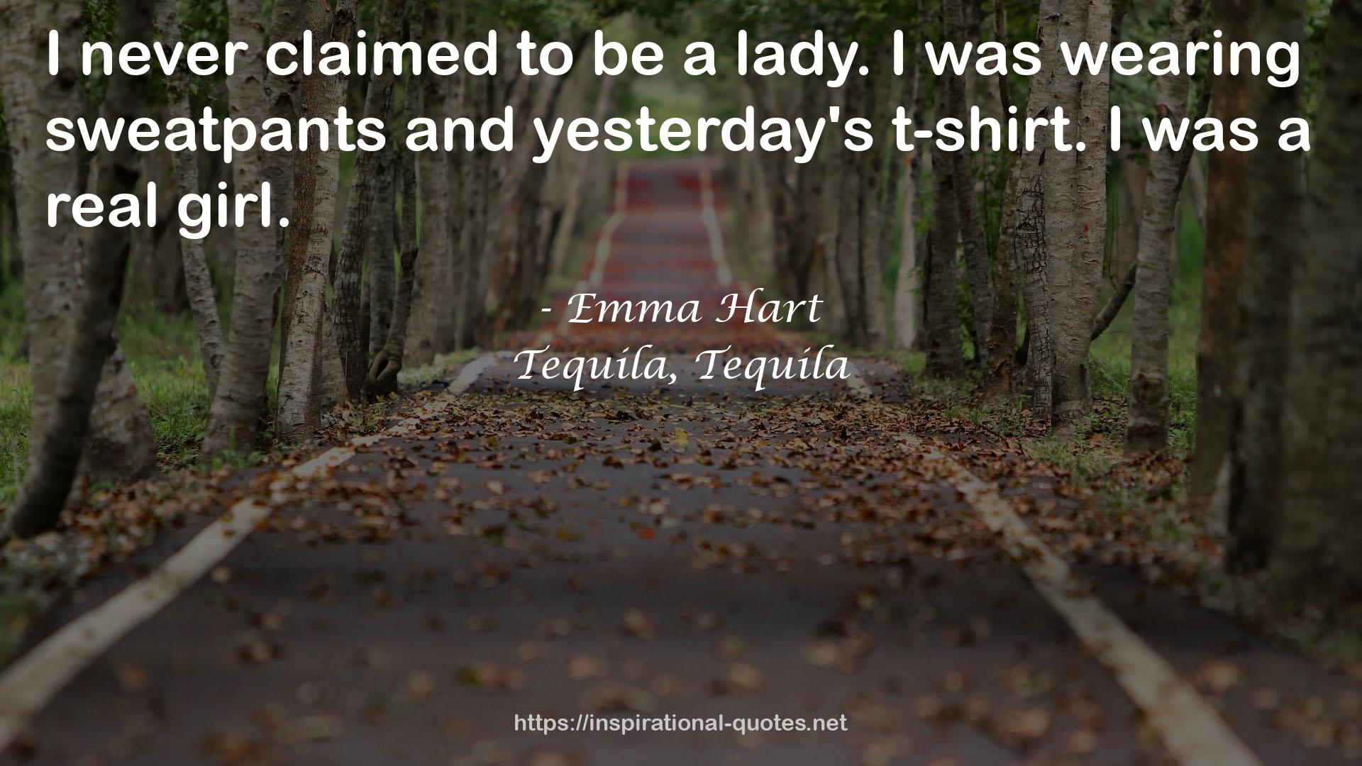 Tequila, Tequila QUOTES