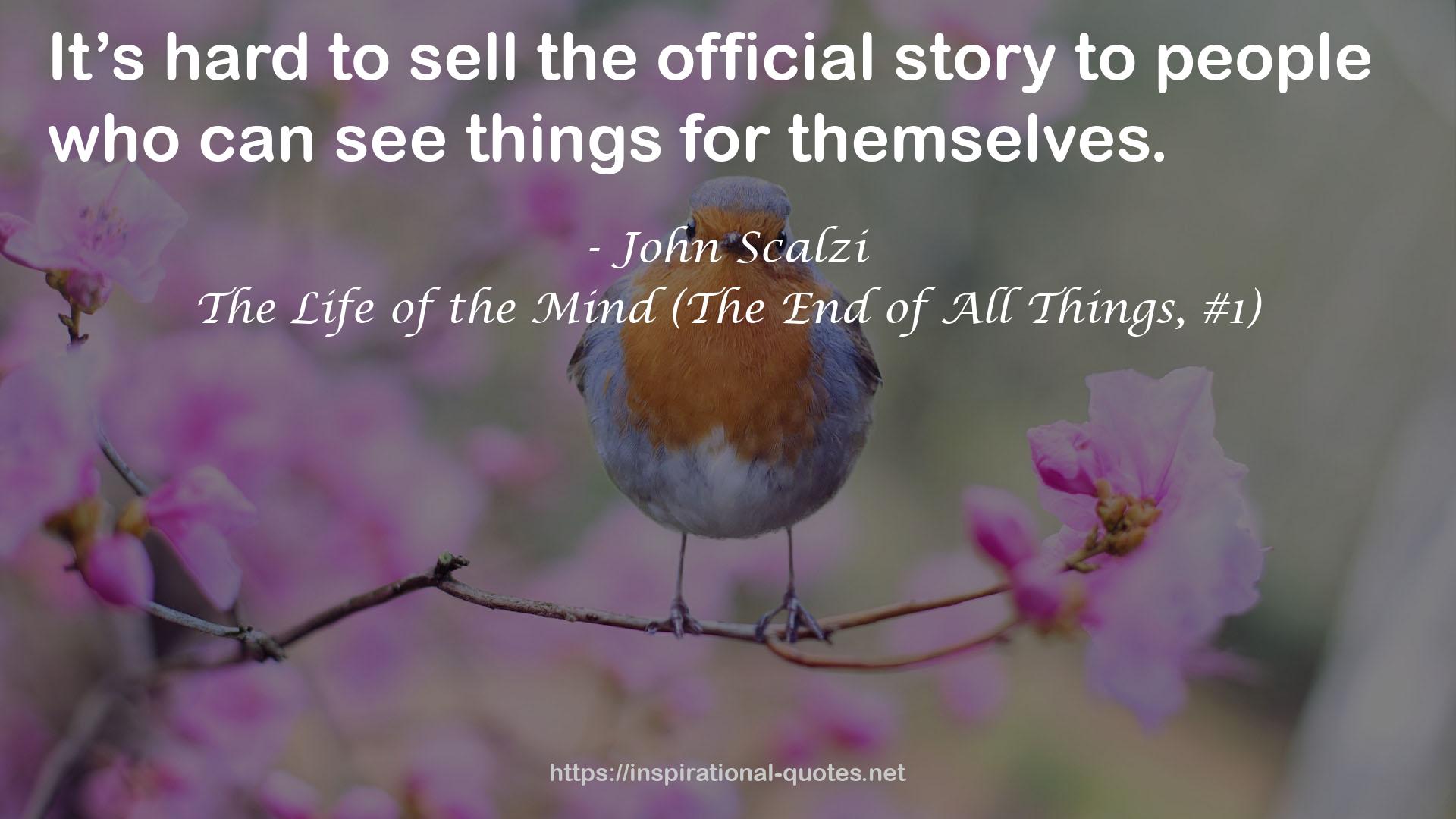 The Life of the Mind (The End of All Things, #1) QUOTES