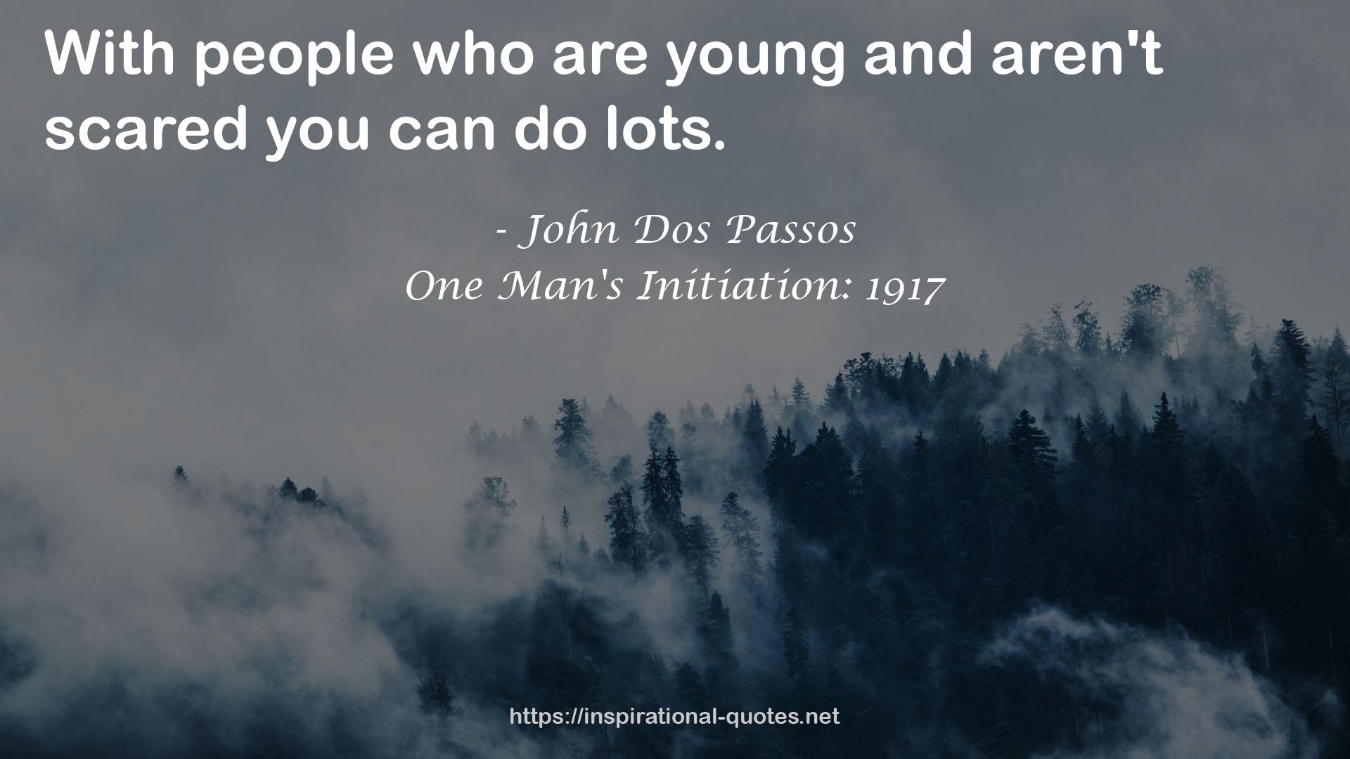 One Man's Initiation: 1917 QUOTES
