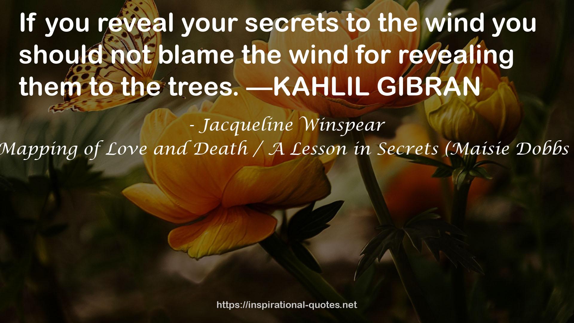 The Mapping of Love and Death / A Lesson in Secrets (Maisie Dobbs #7-8) QUOTES