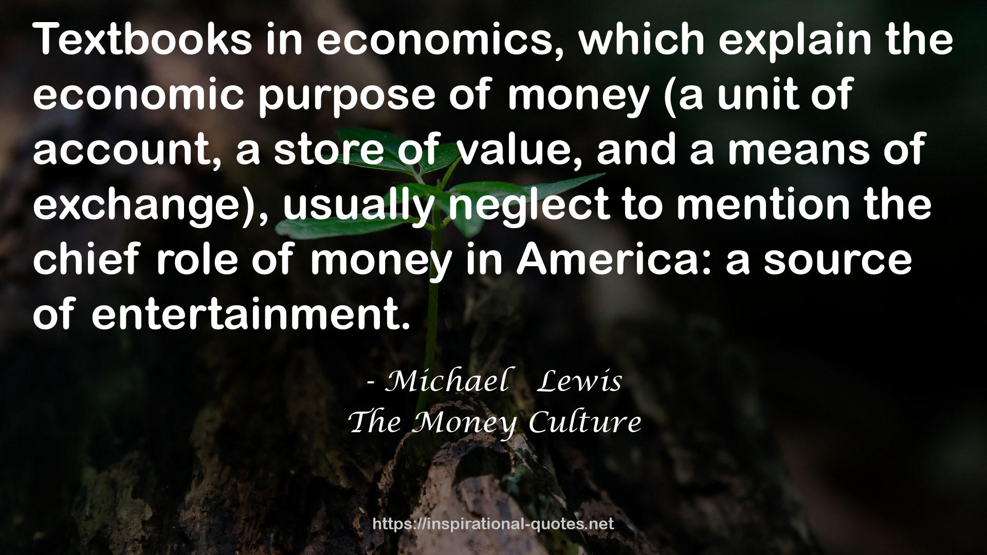 The Money Culture QUOTES