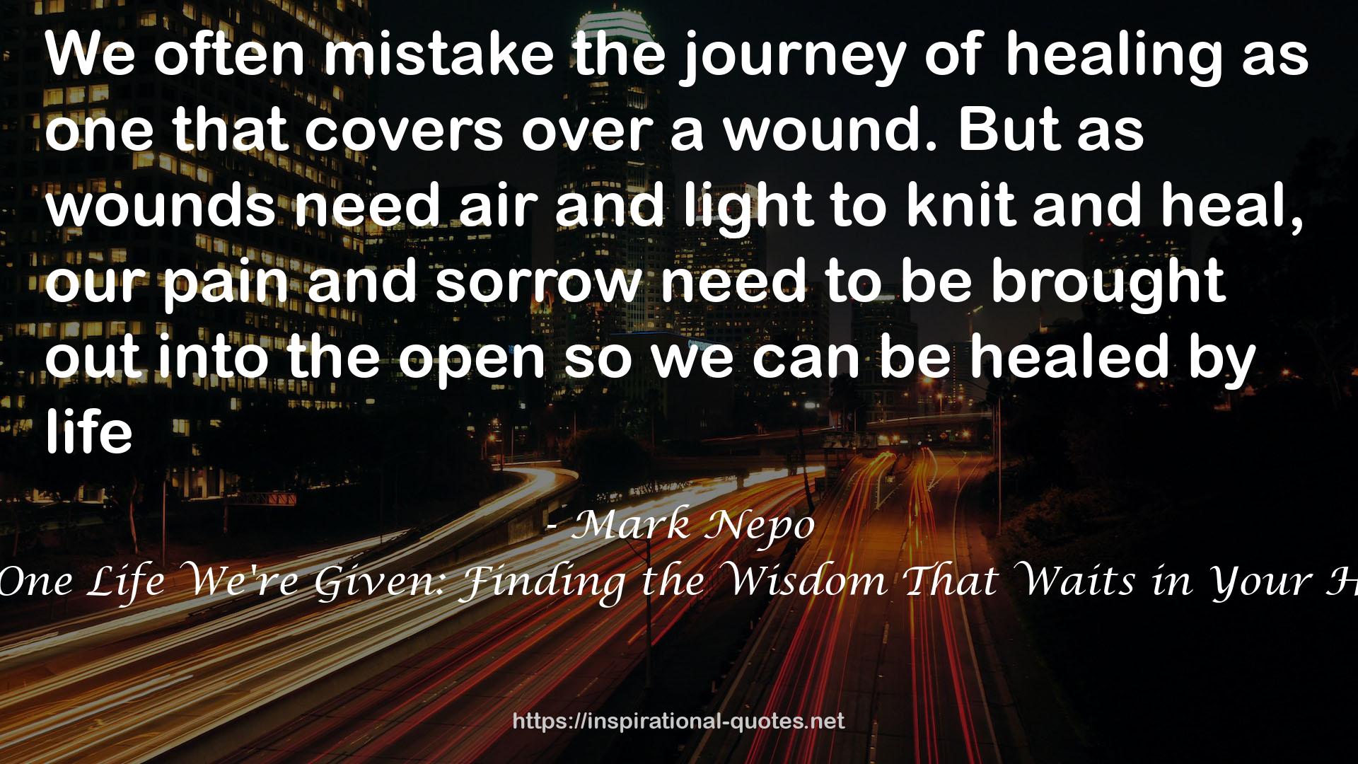 The One Life We're Given: Finding the Wisdom That Waits in Your Heart QUOTES