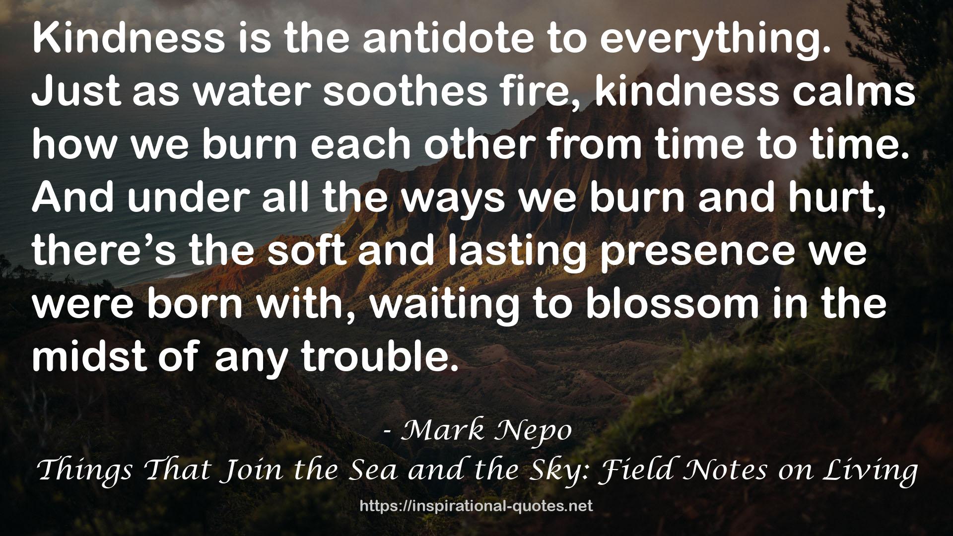 Things That Join the Sea and the Sky: Field Notes on Living QUOTES