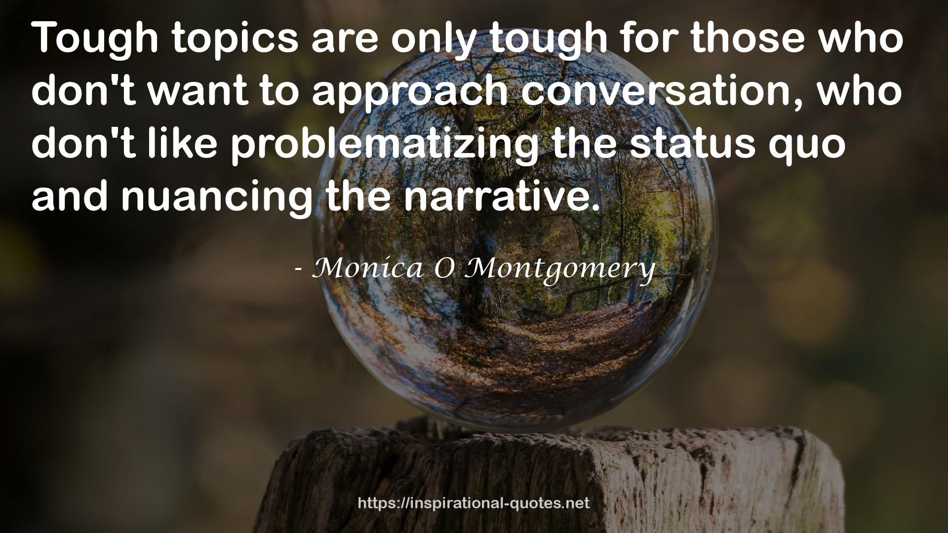 Monica O Montgomery QUOTES