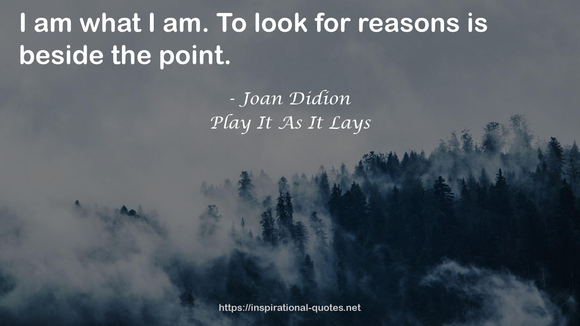 Joan Didion QUOTES