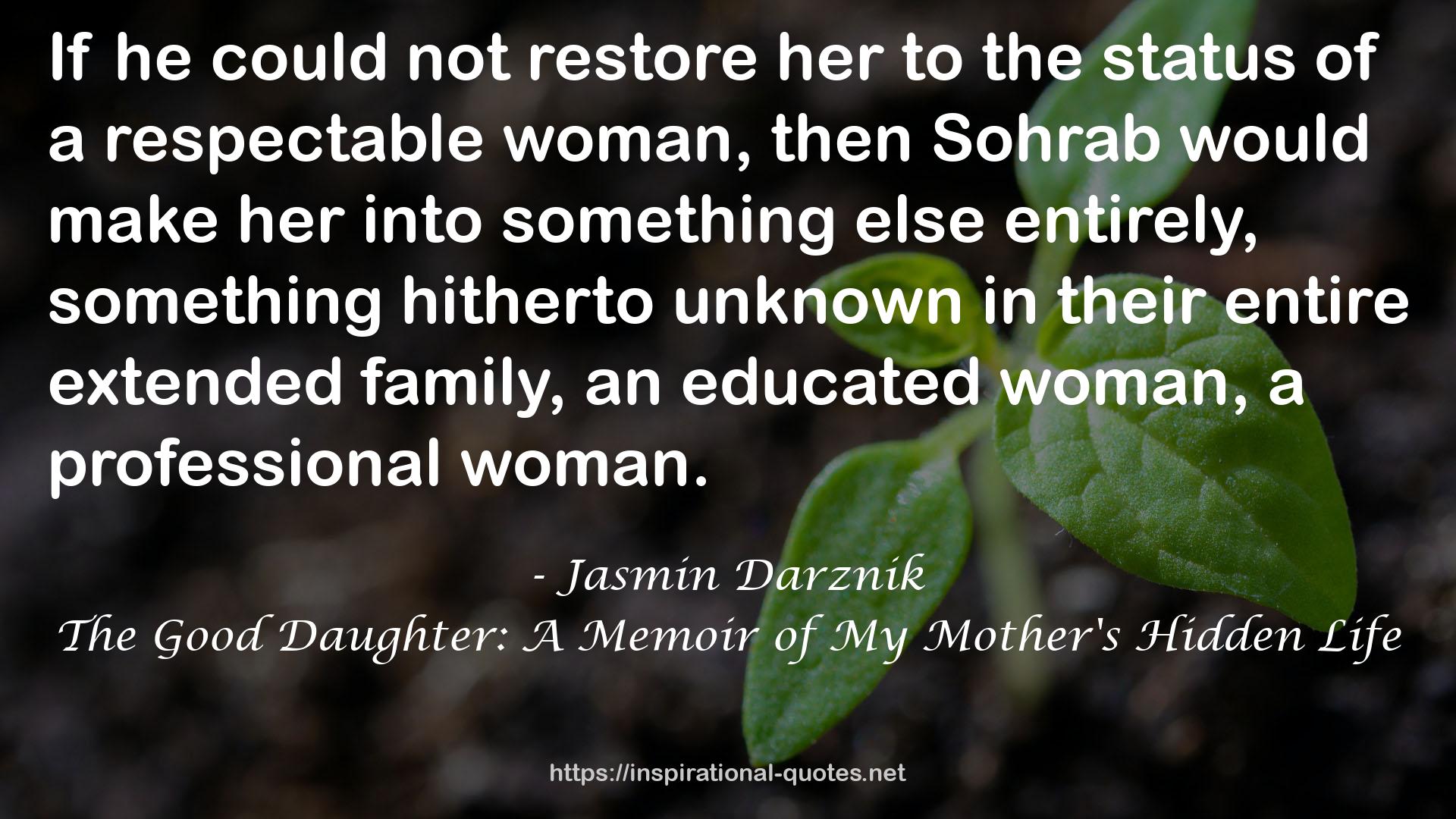 The Good Daughter: A Memoir of My Mother's Hidden Life QUOTES