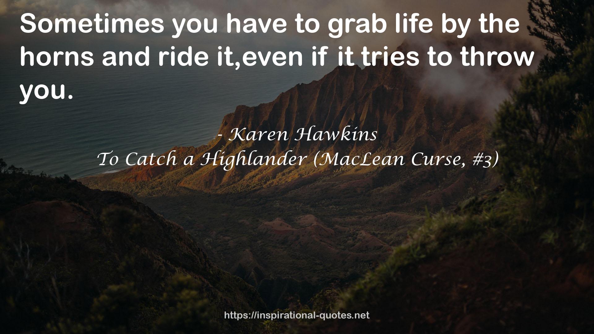 To Catch a Highlander (MacLean Curse, #3) QUOTES