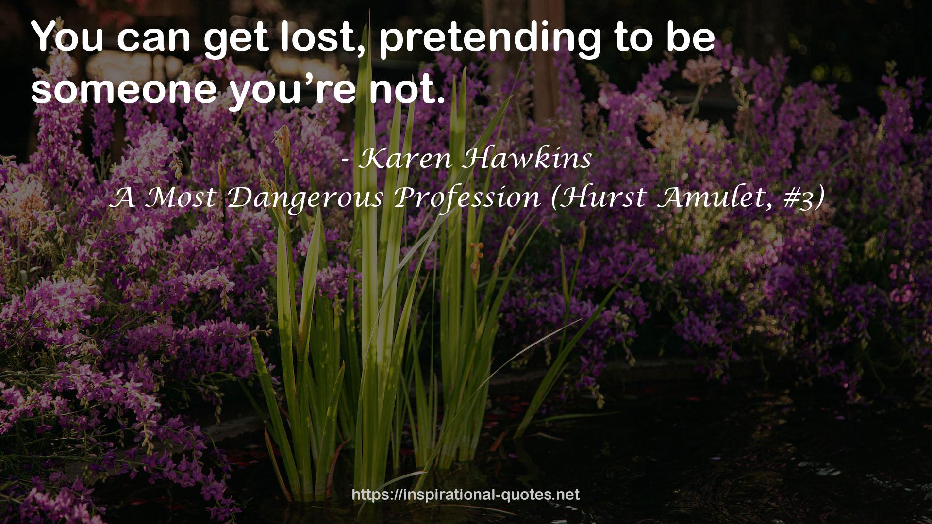 A Most Dangerous Profession (Hurst Amulet, #3) QUOTES