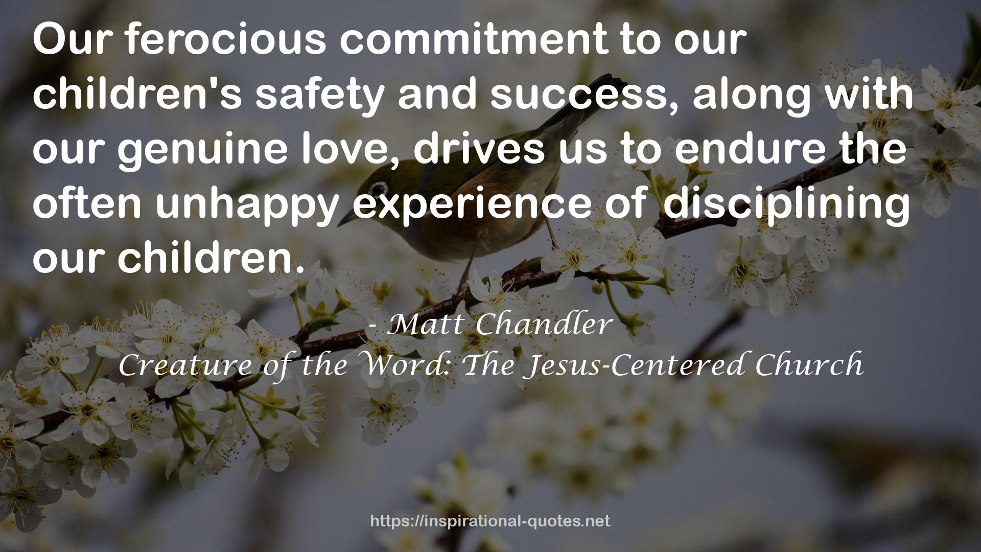 Creature of the Word: The Jesus-Centered Church QUOTES