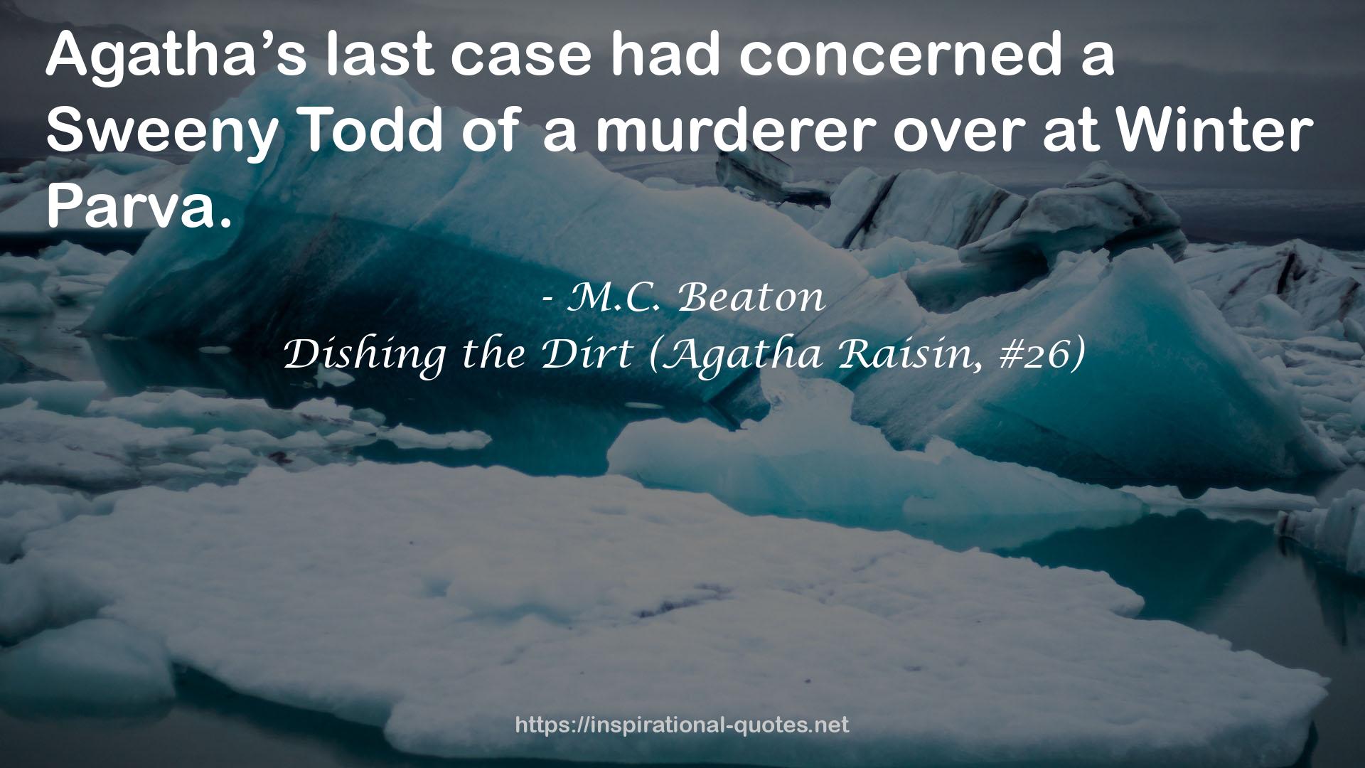 Dishing the Dirt (Agatha Raisin, #26) QUOTES