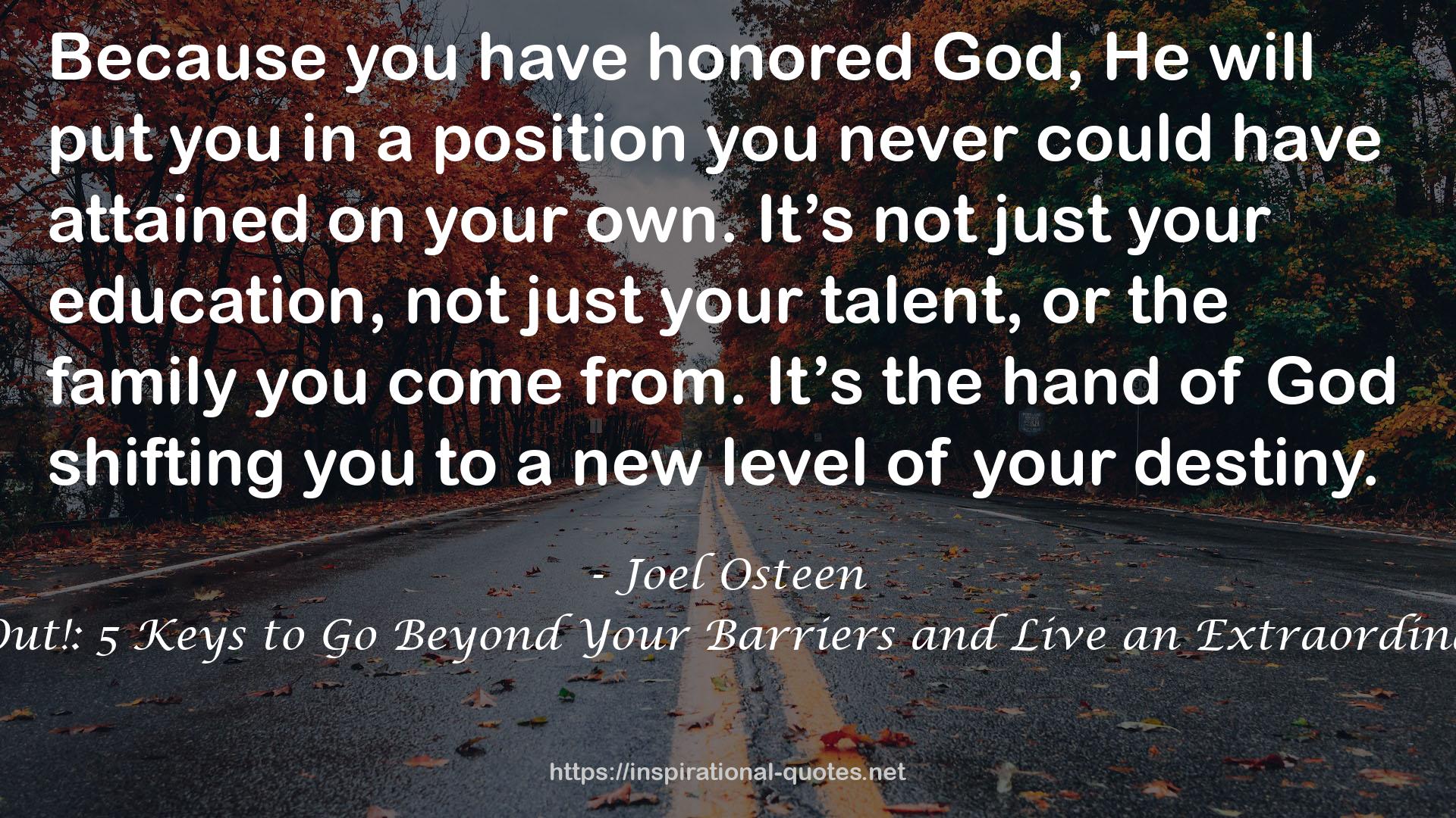 Break Out!: 5 Keys to Go Beyond Your Barriers and Live an Extraordinary Life QUOTES