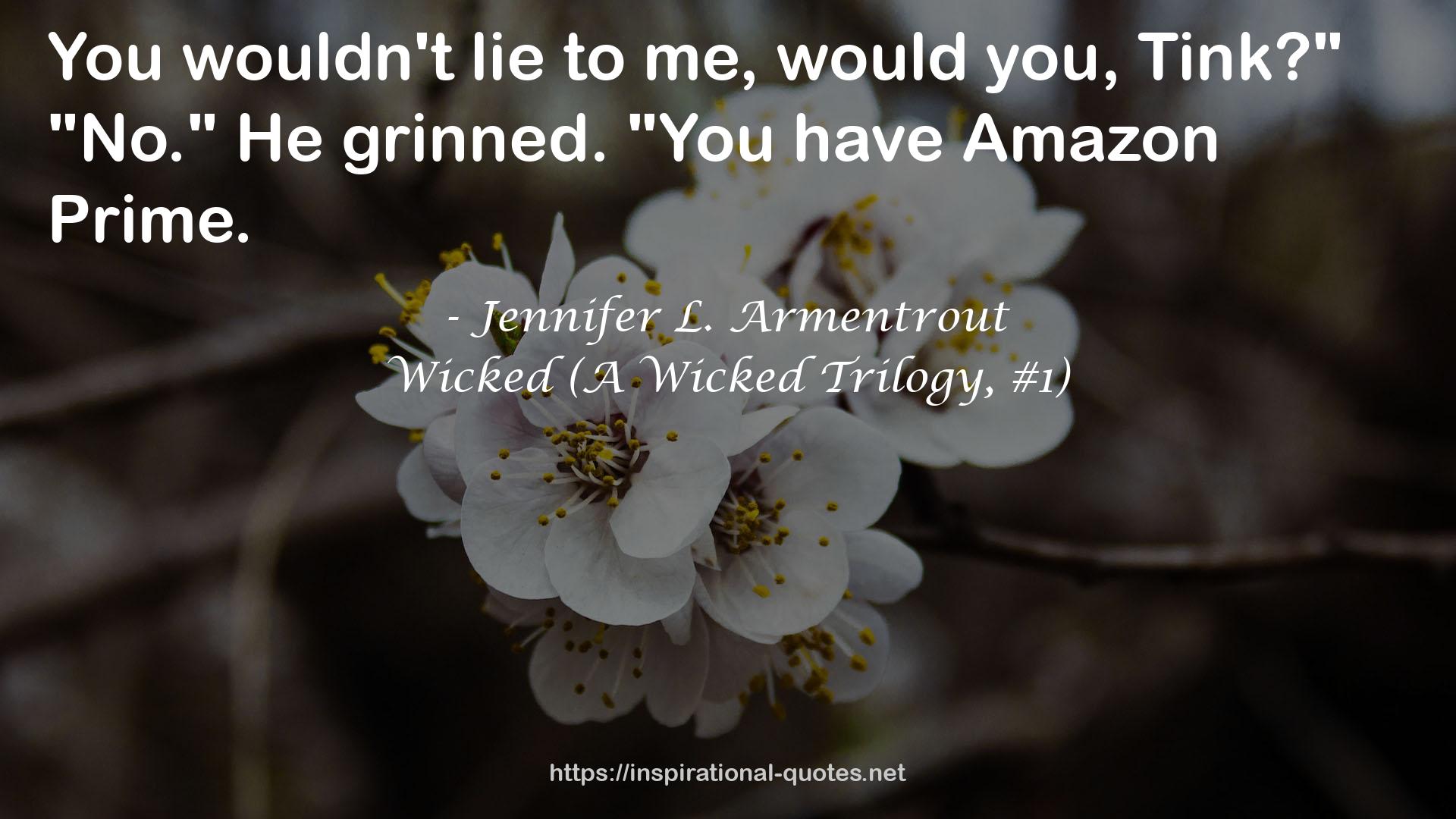 Wicked (A Wicked Trilogy, #1) QUOTES