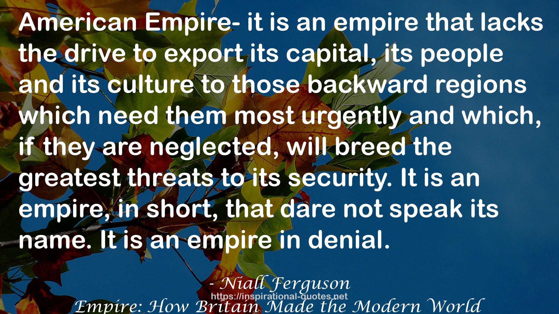 Empire: How Britain Made the Modern World QUOTES