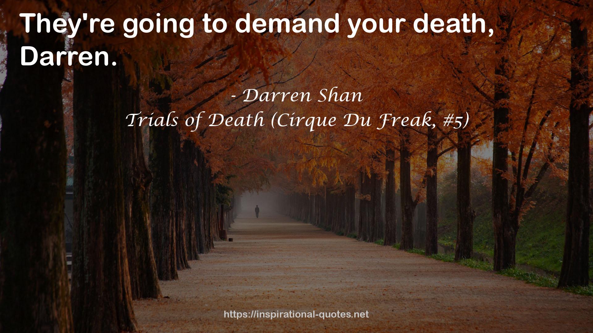 Trials of Death (Cirque Du Freak, #5) QUOTES