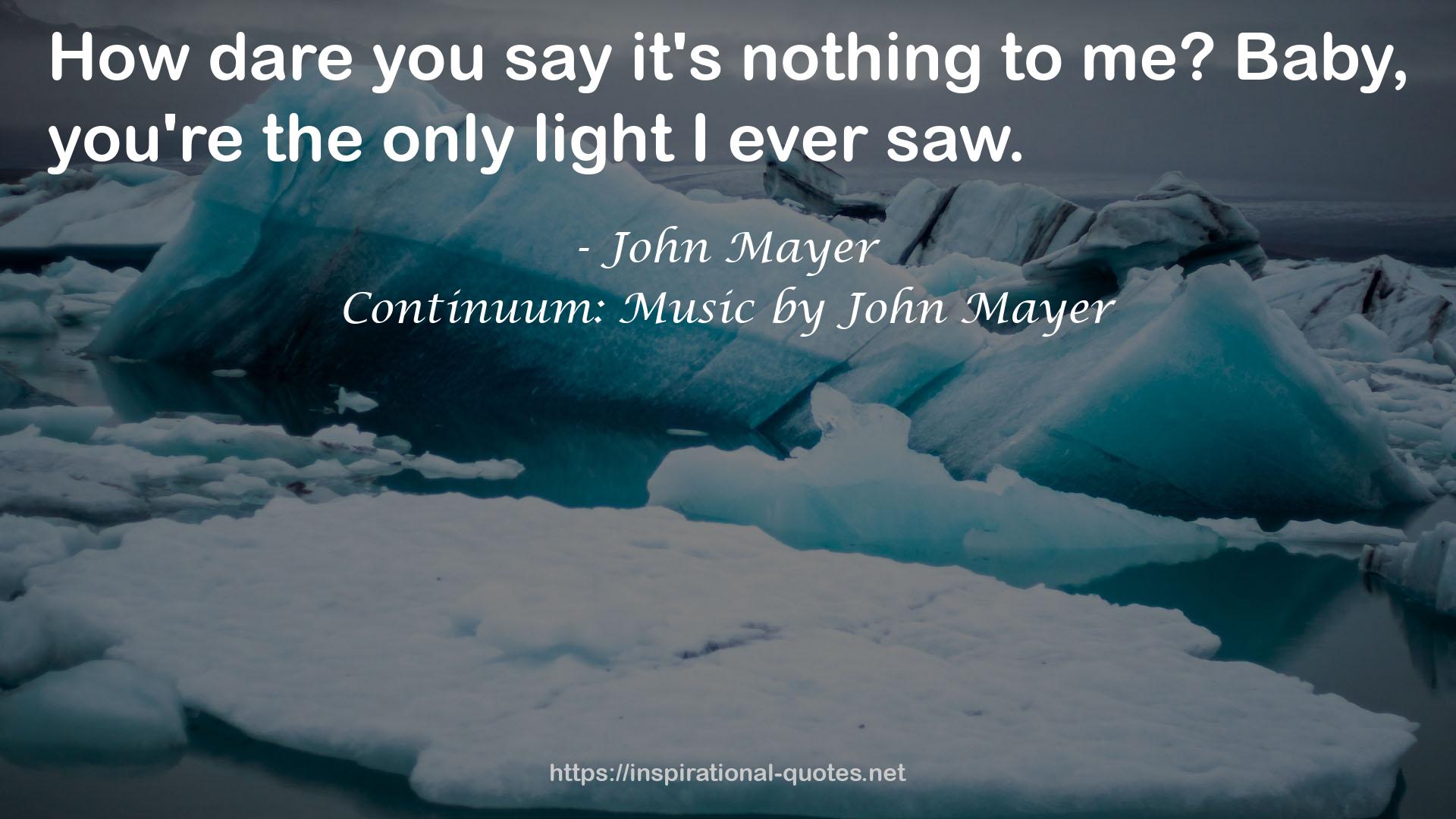 Continuum: Music by John Mayer QUOTES