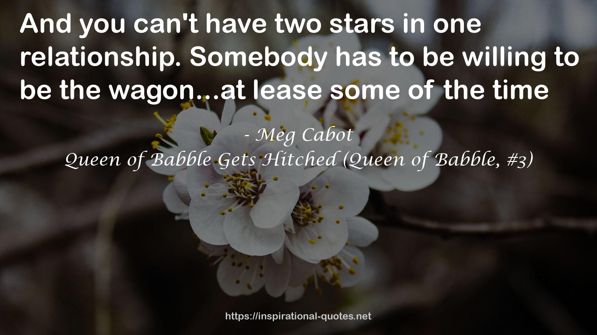 Queen of Babble Gets Hitched (Queen of Babble, #3) QUOTES