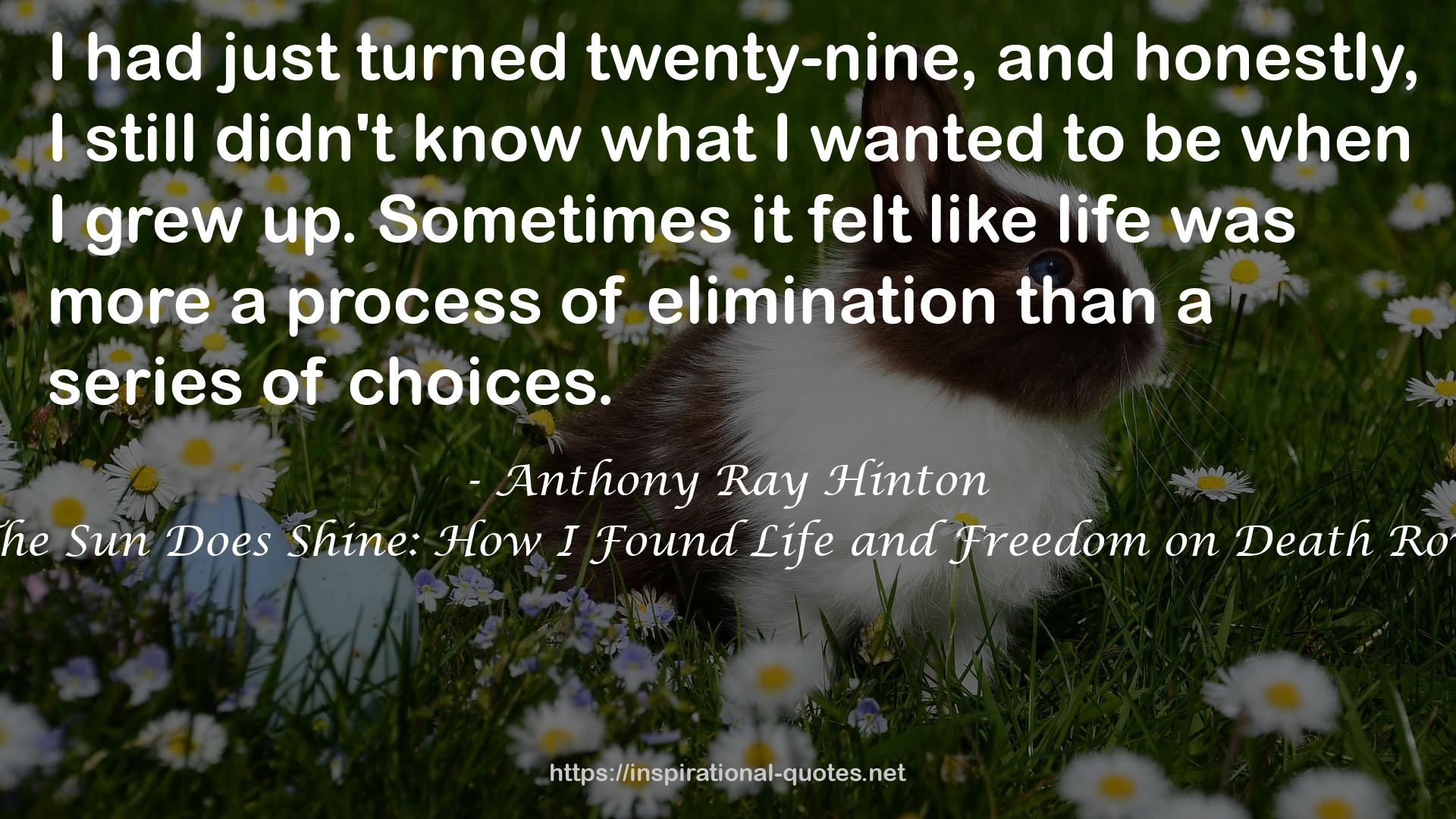 The Sun Does Shine: How I Found Life and Freedom on Death Row QUOTES