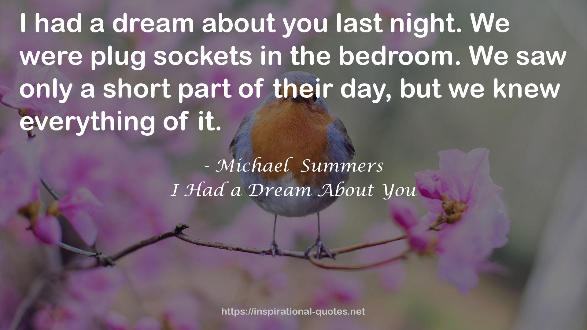 Michael  Summers QUOTES