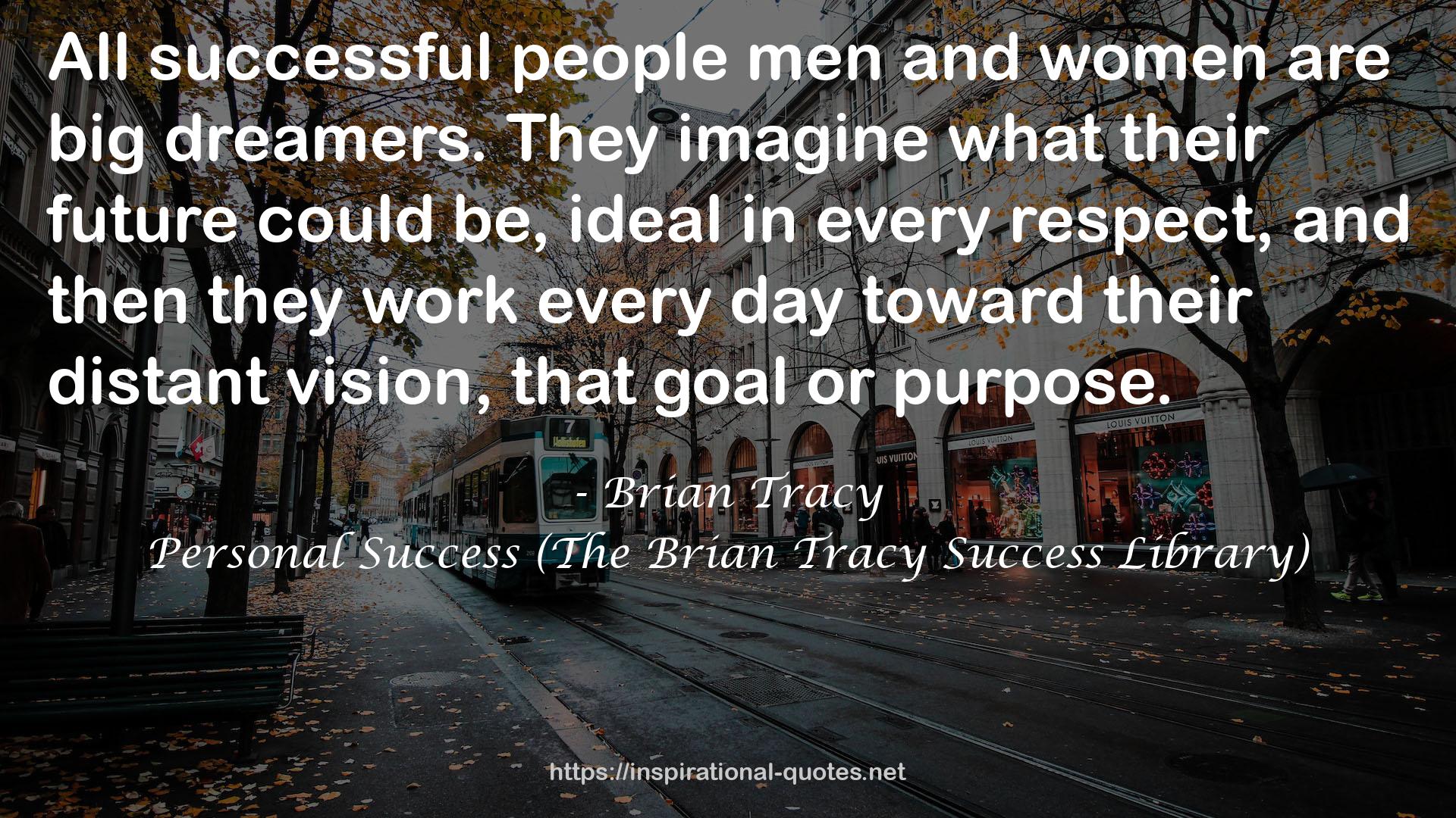 Personal Success (The Brian Tracy Success Library) QUOTES