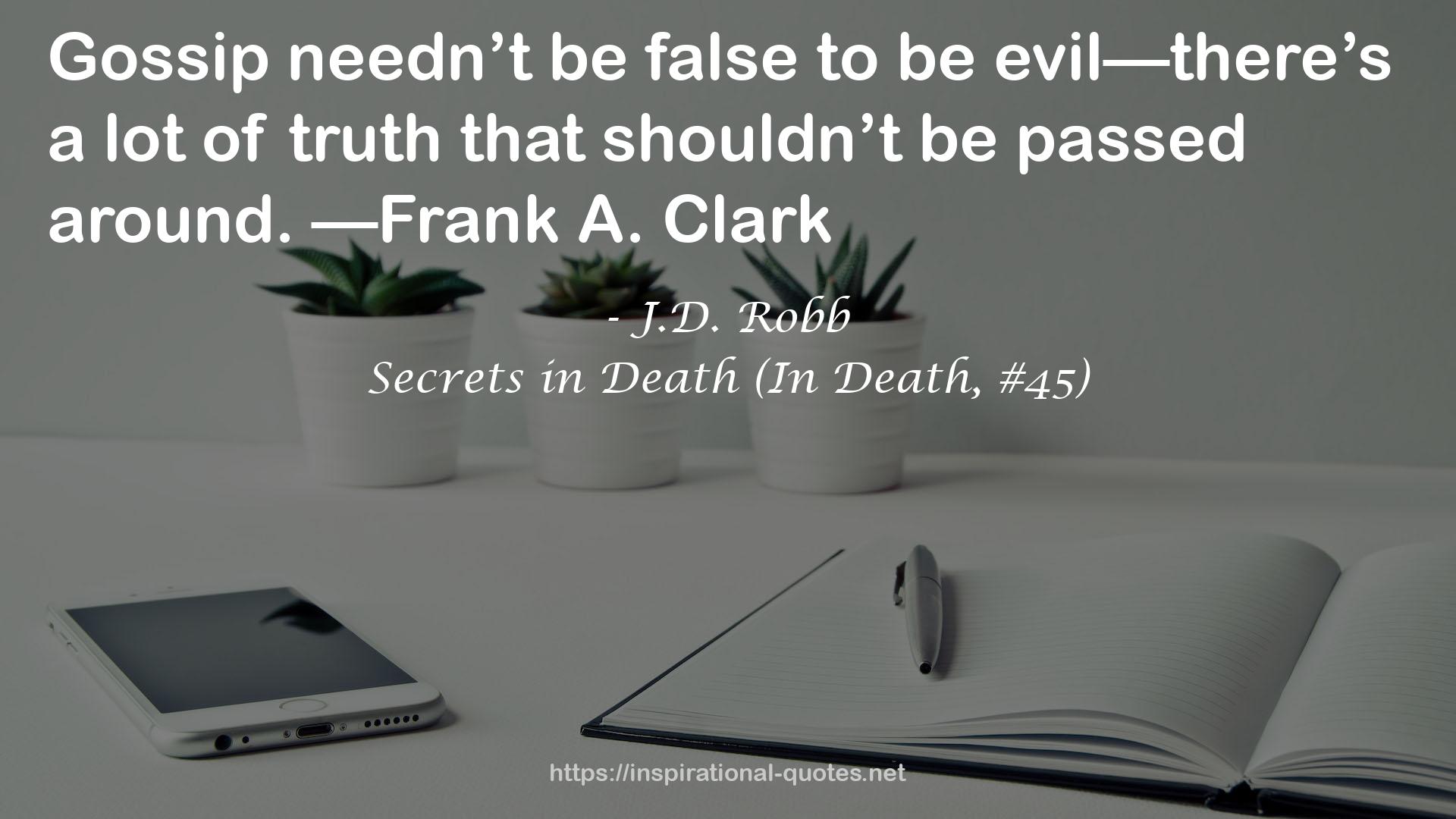 Secrets in Death (In Death, #45) QUOTES