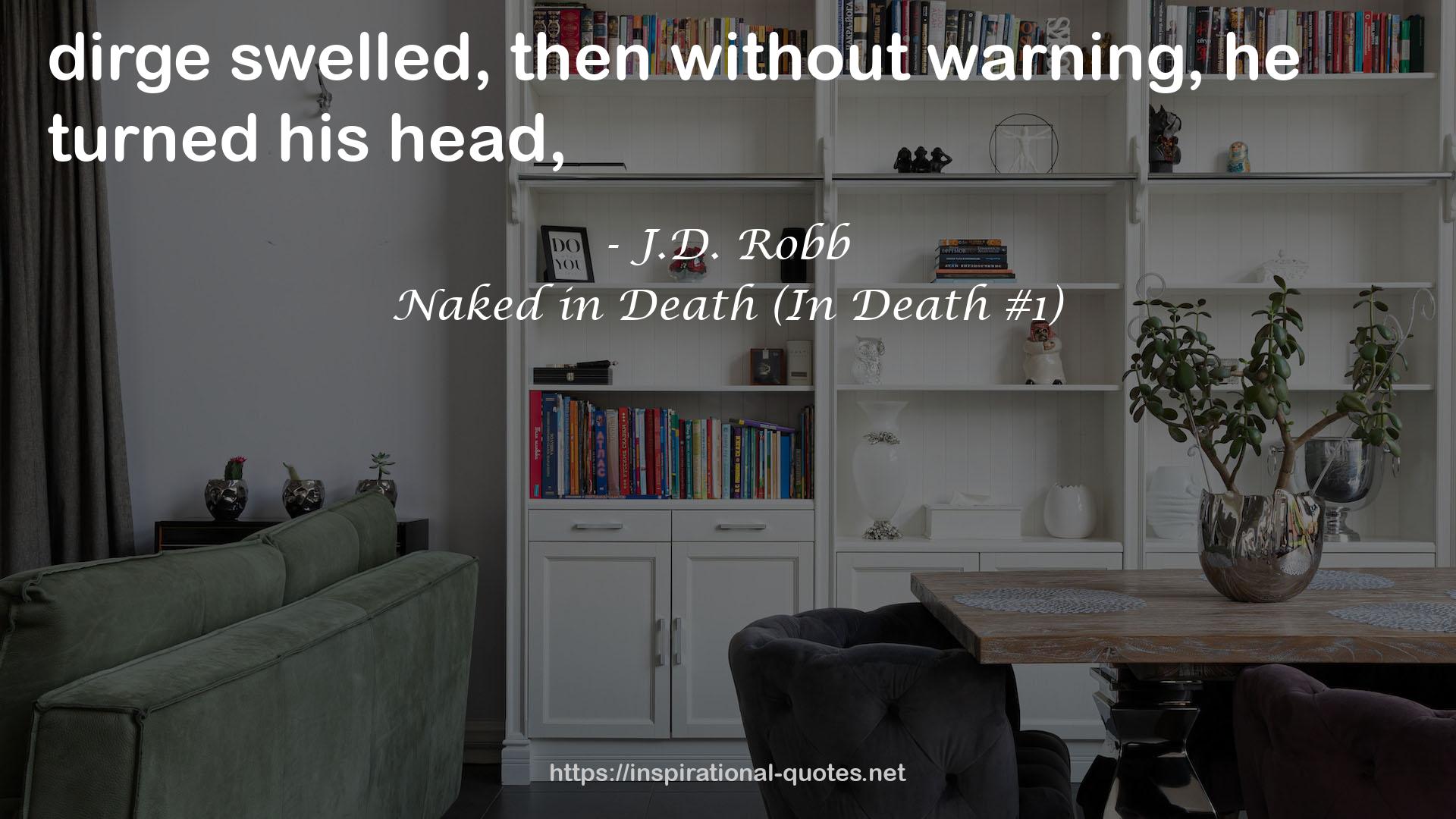 Naked in Death (In Death #1) QUOTES