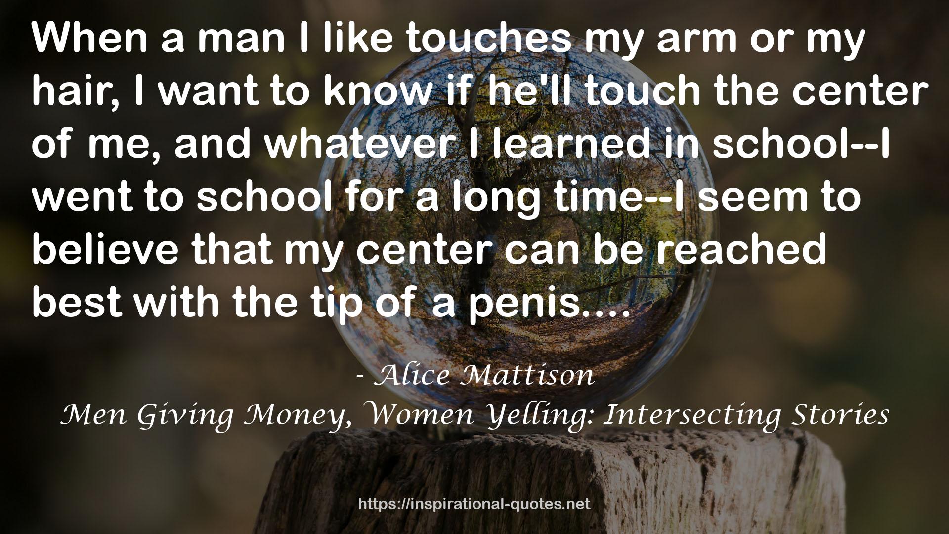 Men Giving Money, Women Yelling: Intersecting Stories QUOTES