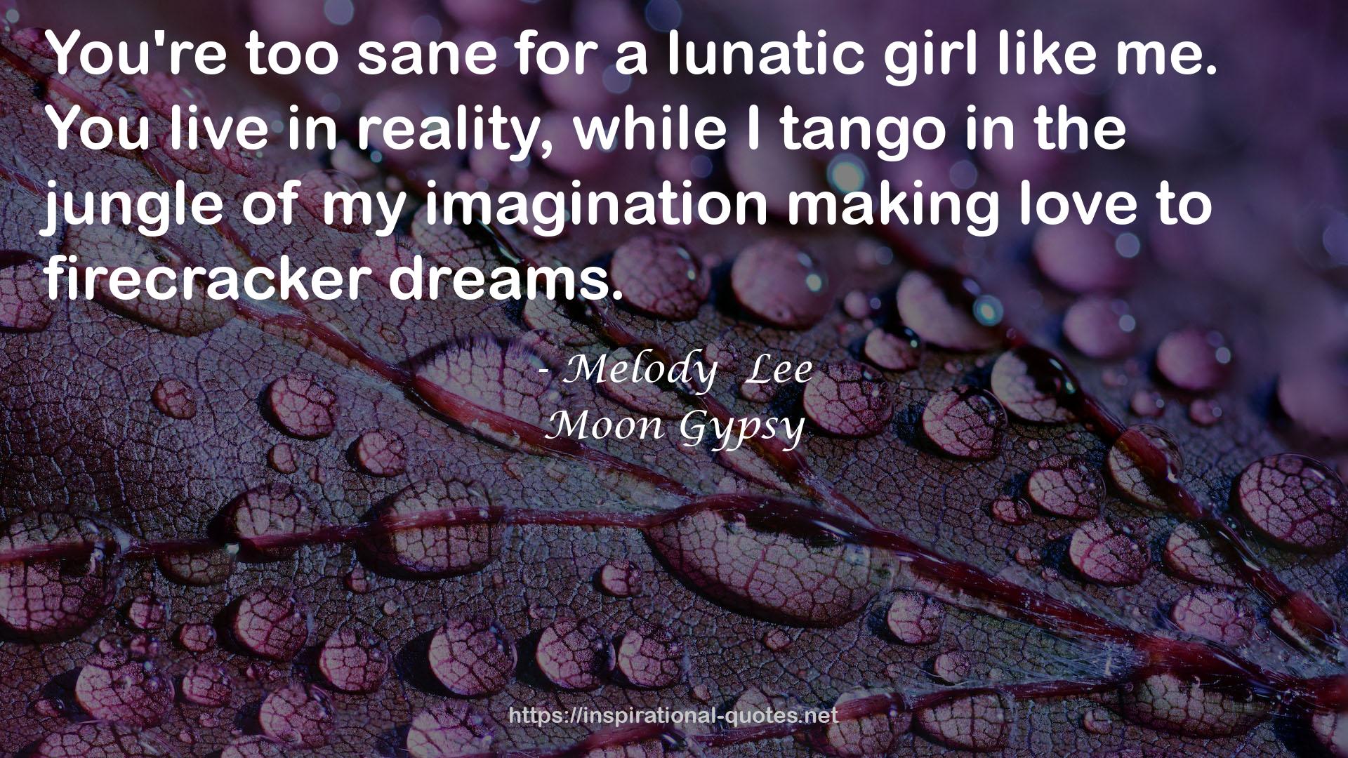 a lunatic girl  QUOTES