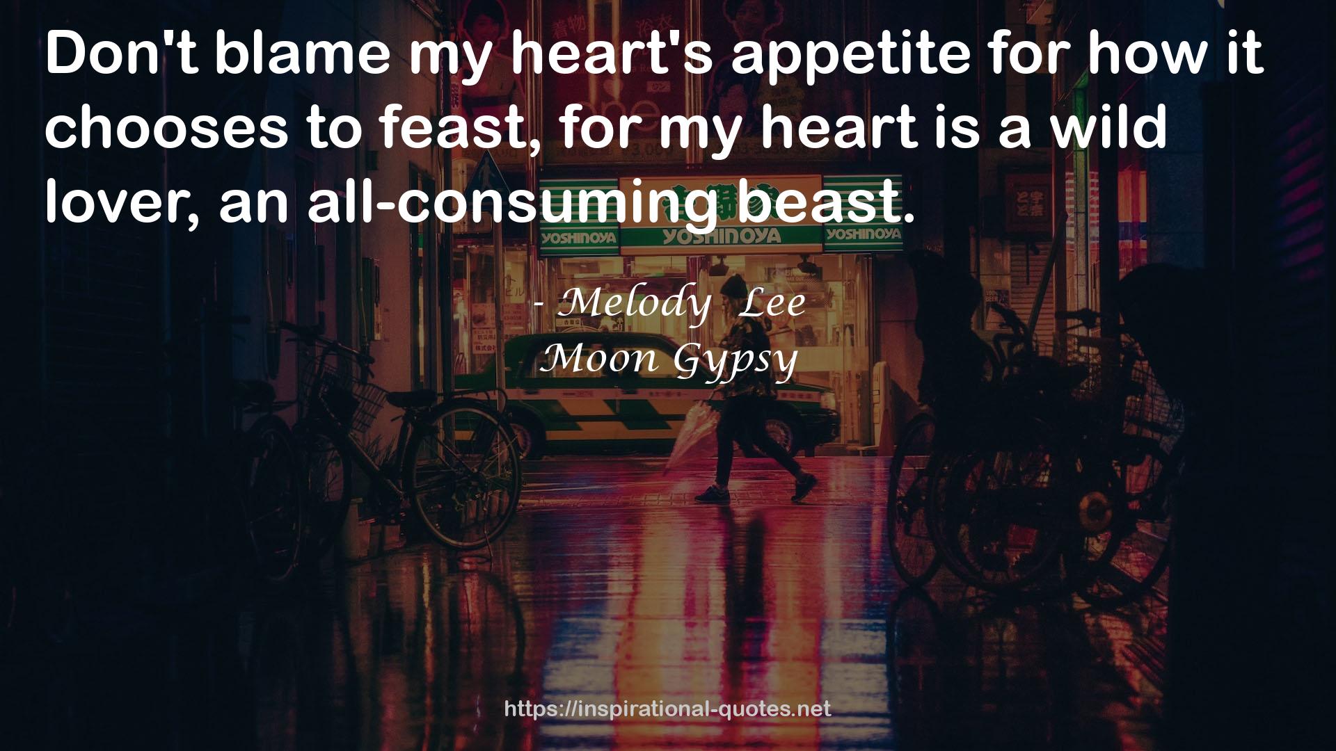 my heart's appetite  QUOTES