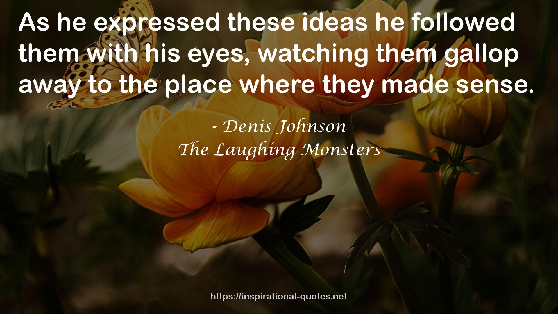 The Laughing Monsters QUOTES