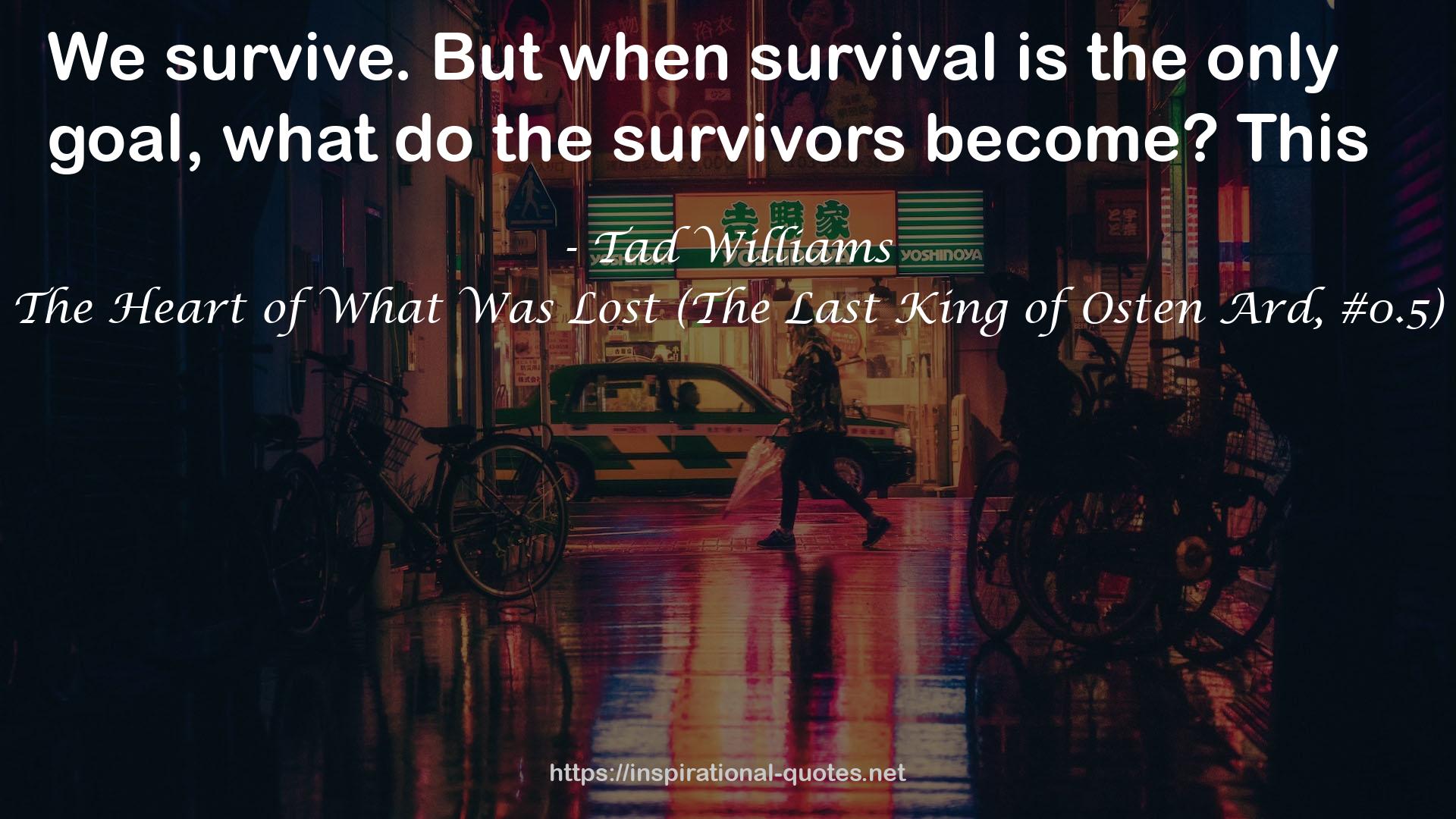 The Heart of What Was Lost (The Last King of Osten Ard, #0.5) QUOTES