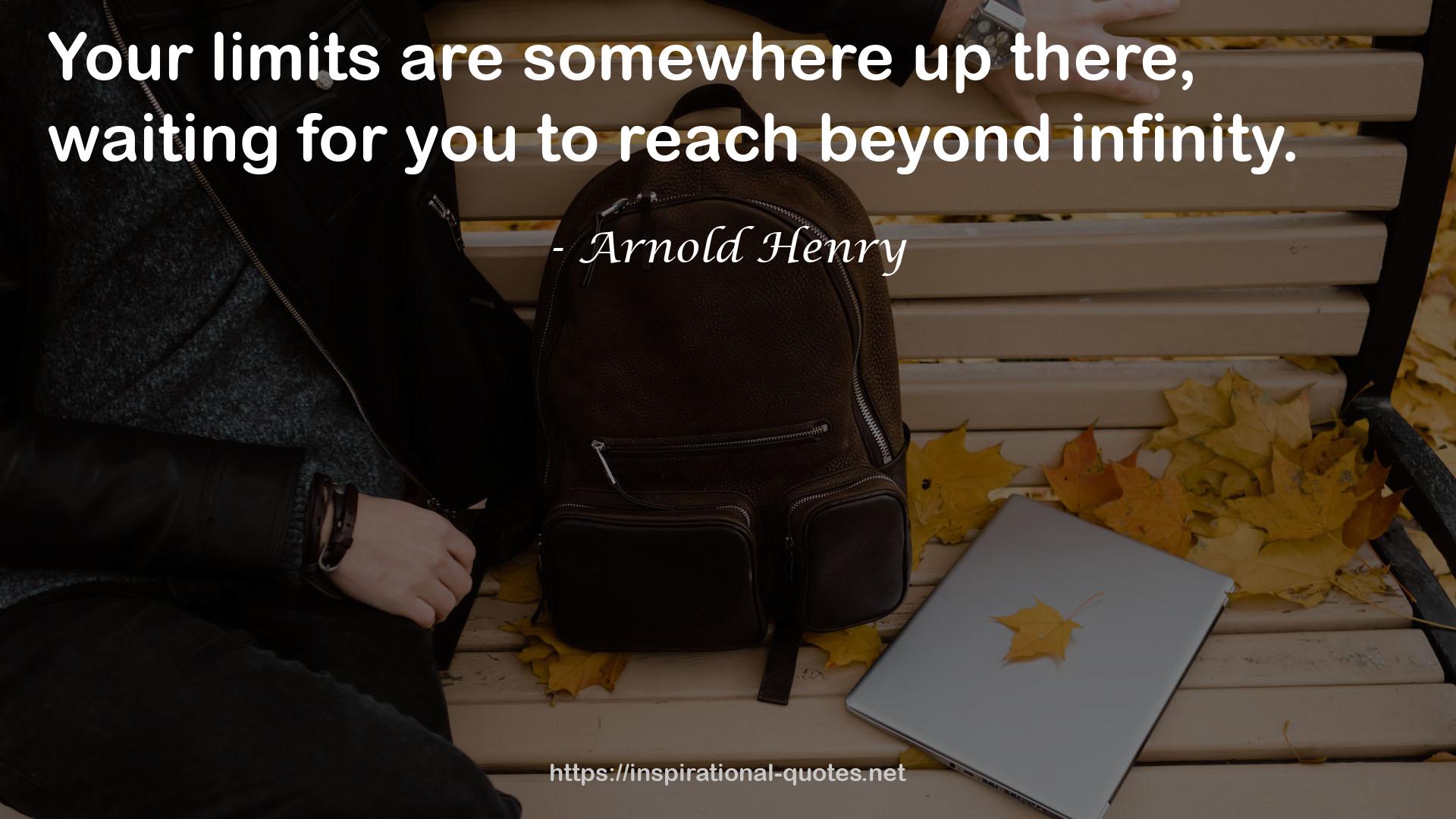 Arnold Henry QUOTES
