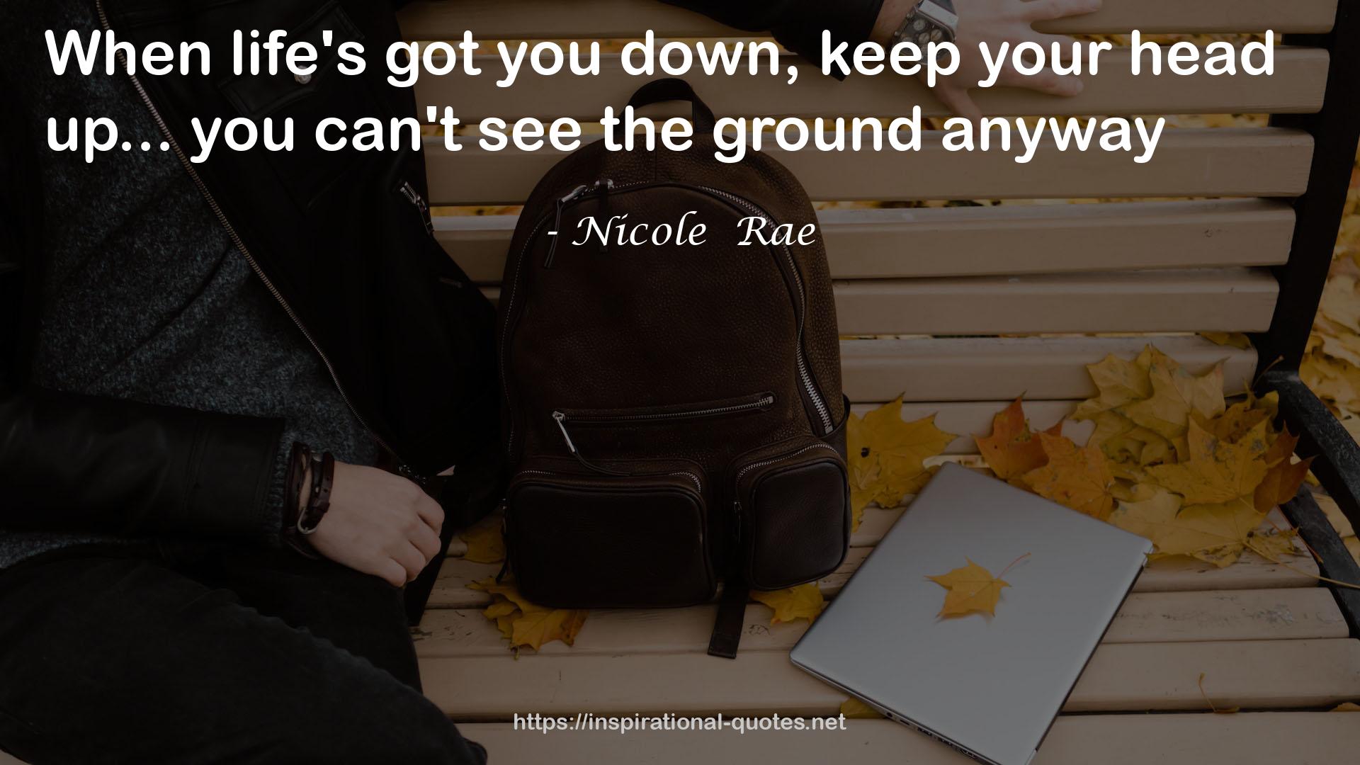 Nicole  Rae QUOTES