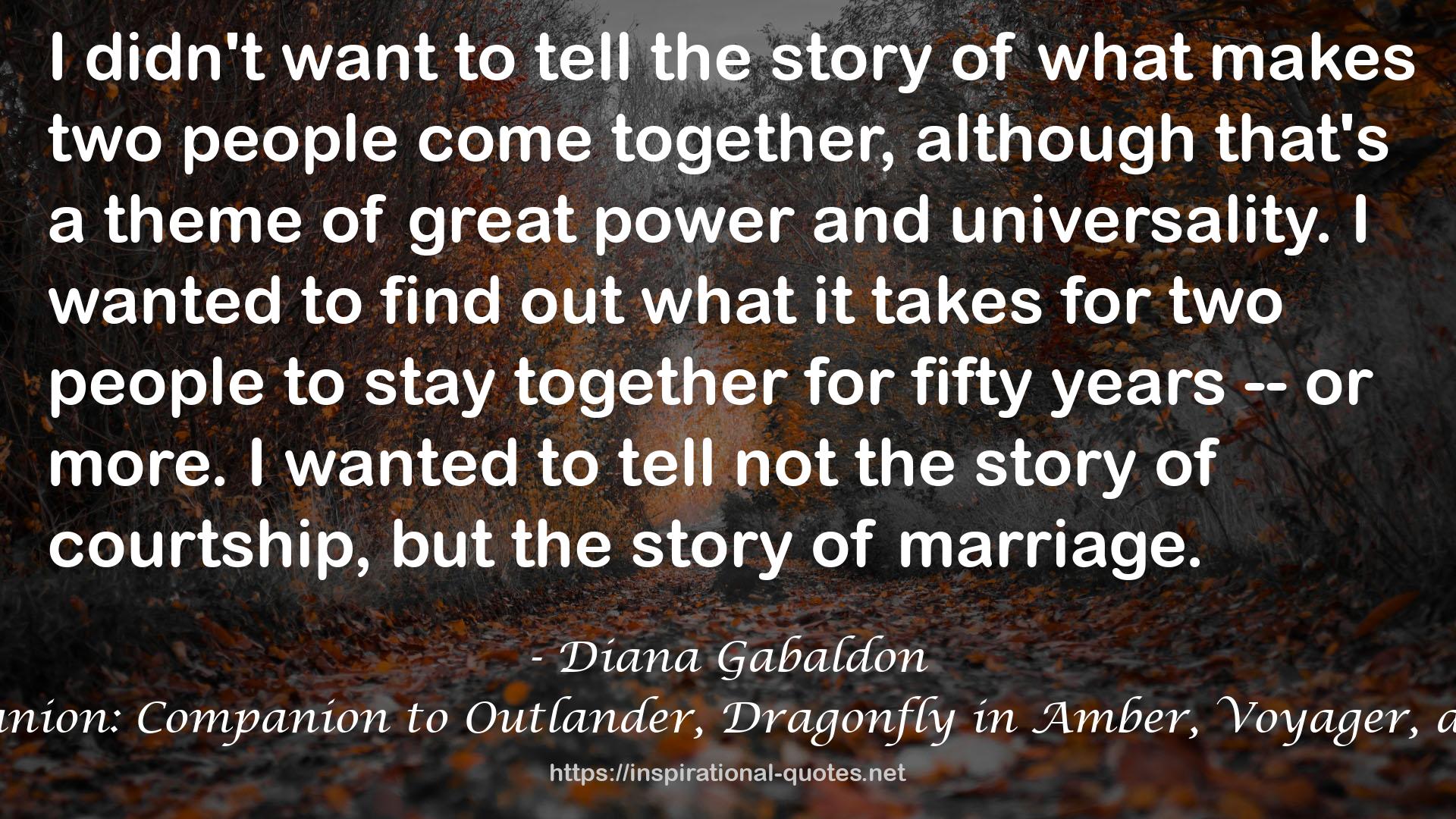 The Outlandish Companion: Companion to Outlander, Dragonfly in Amber, Voyager, and Drums of Autumn QUOTES