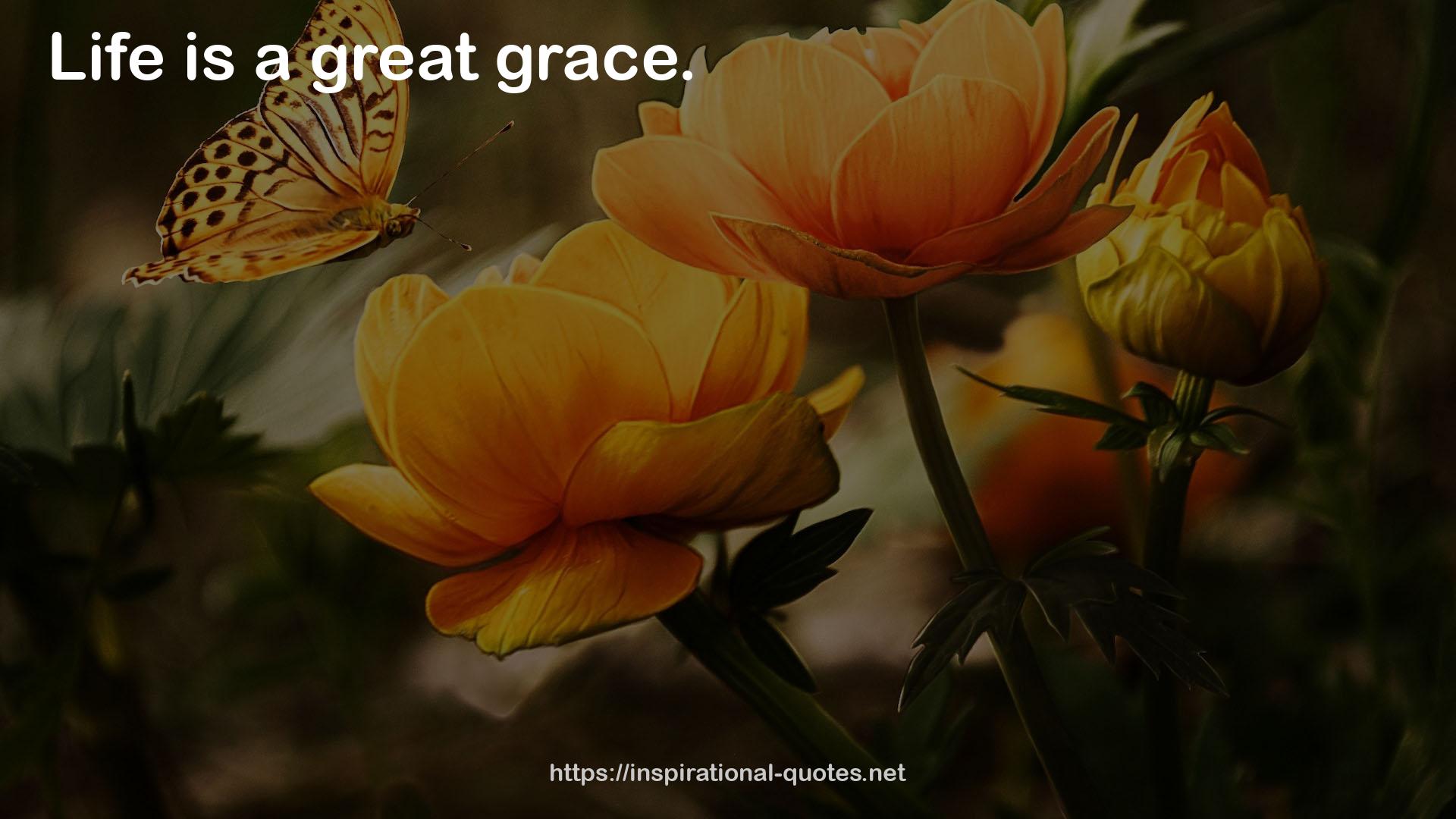 a great grace  QUOTES