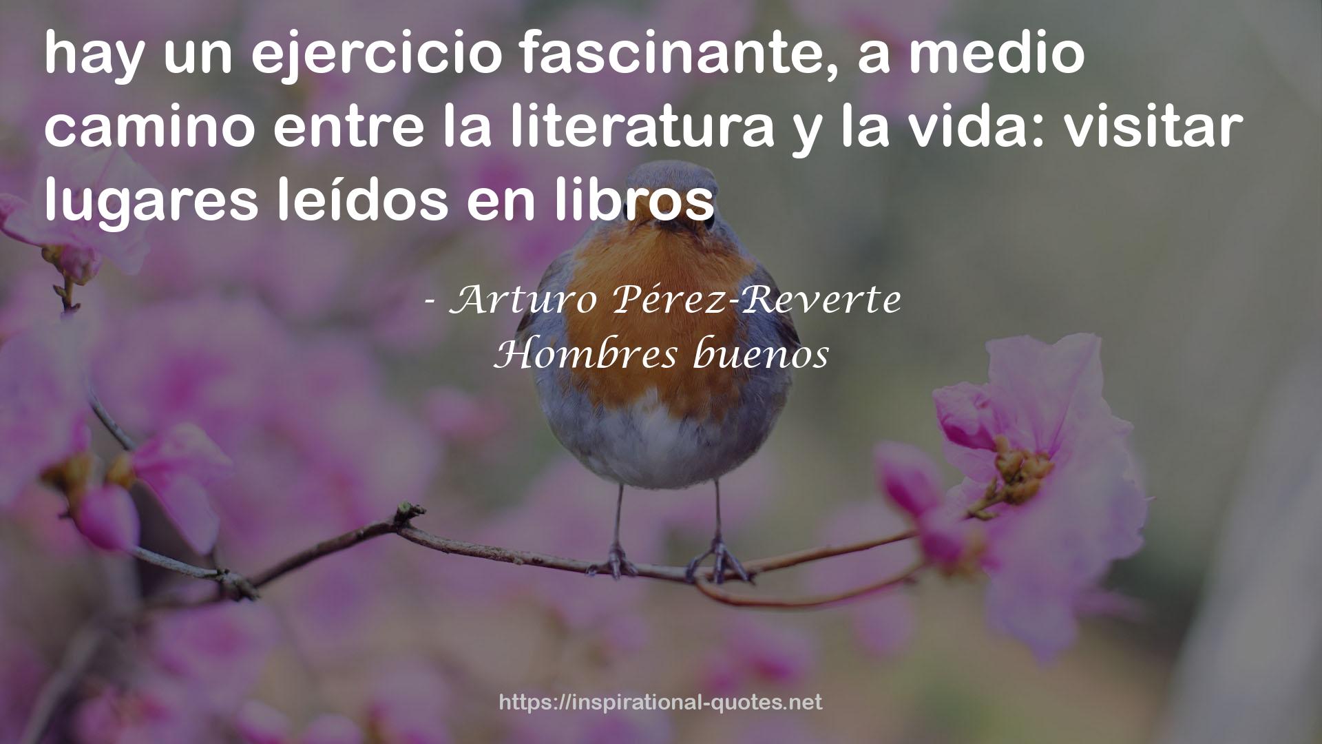 Arturo Pérez-Reverte QUOTES