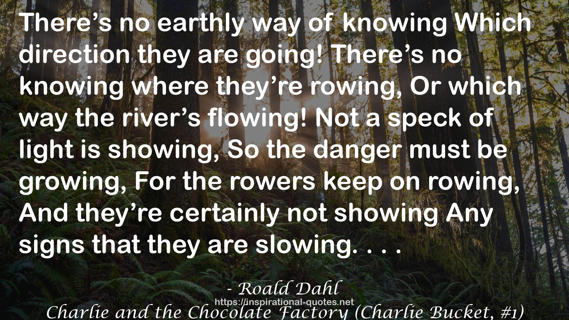 Charlie and the Chocolate Factory (Charlie Bucket, #1) QUOTES