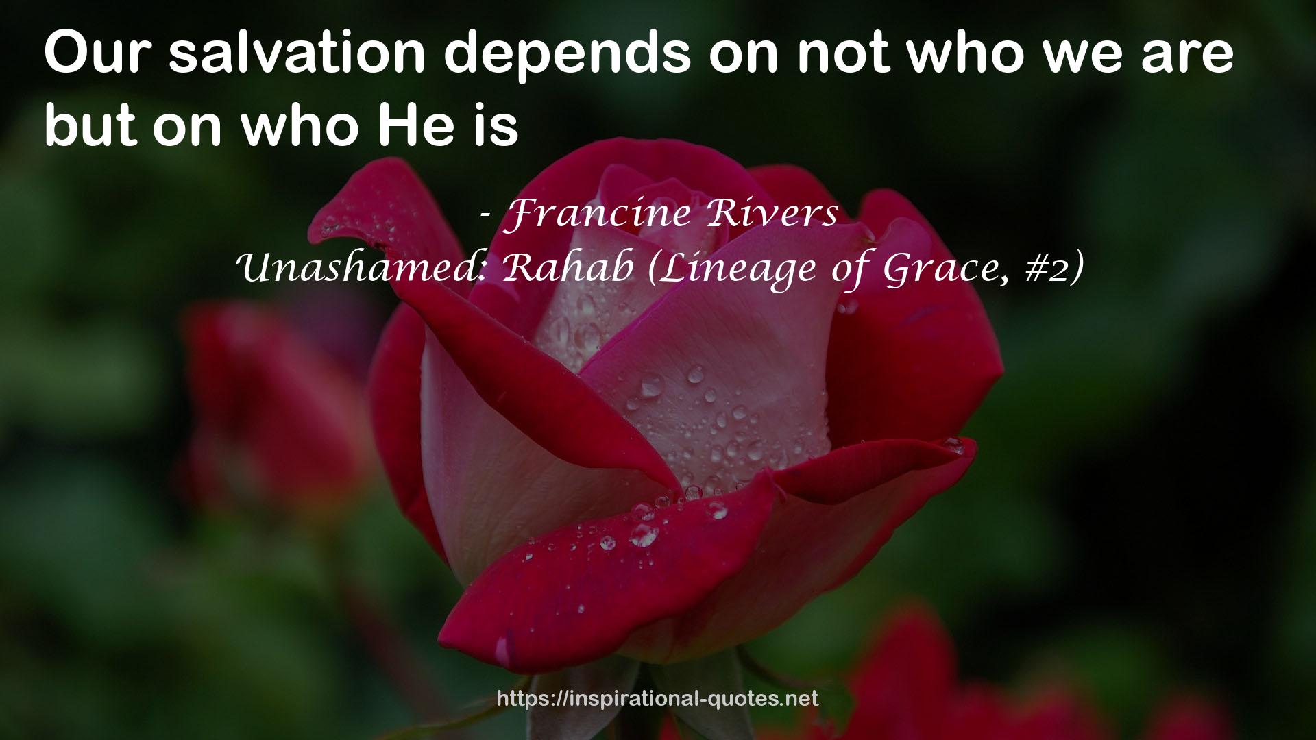 Unashamed: Rahab (Lineage of Grace, #2) QUOTES