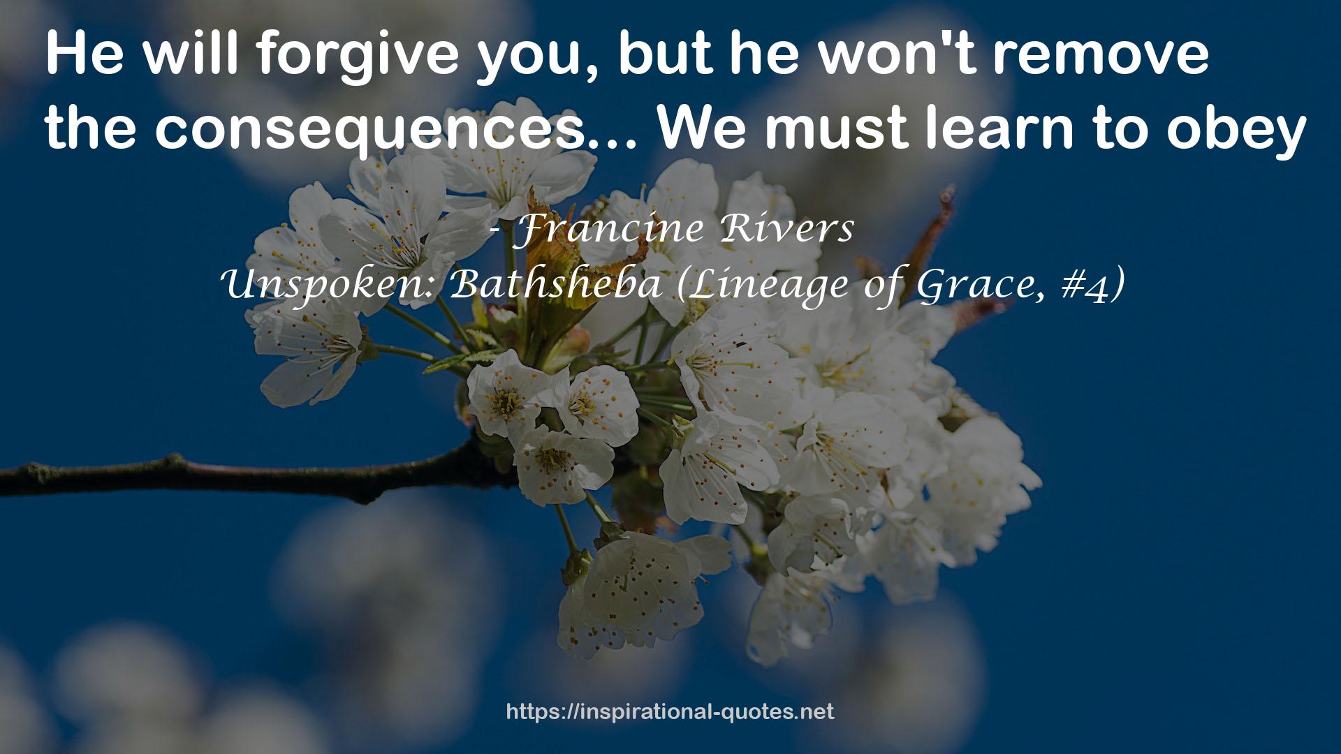 Unspoken: Bathsheba (Lineage of Grace, #4) QUOTES