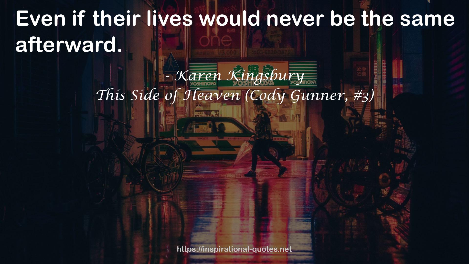 This Side of Heaven (Cody Gunner, #3) QUOTES