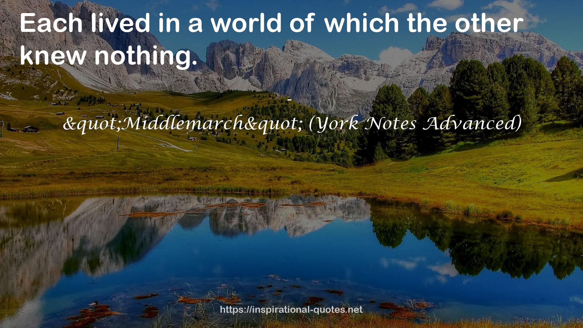 "Middlemarch" (York Notes Advanced) QUOTES