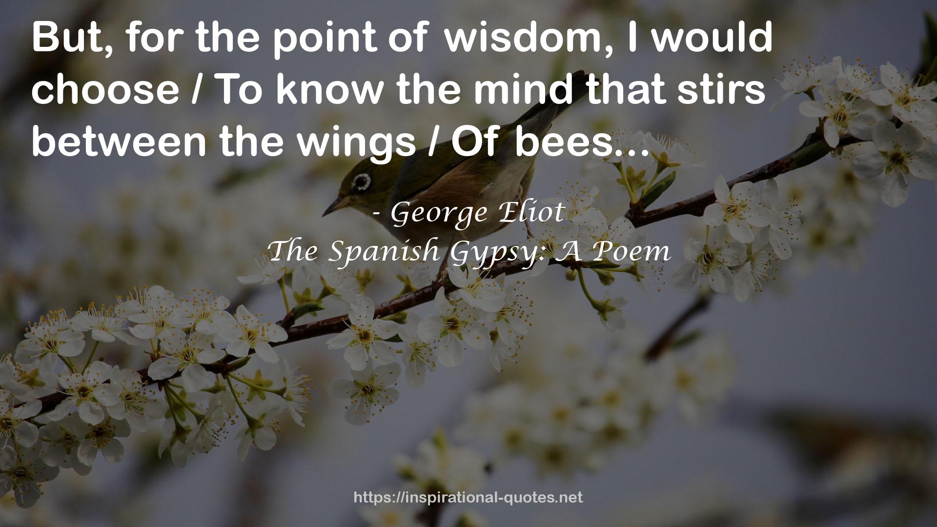 The Spanish Gypsy: A Poem QUOTES