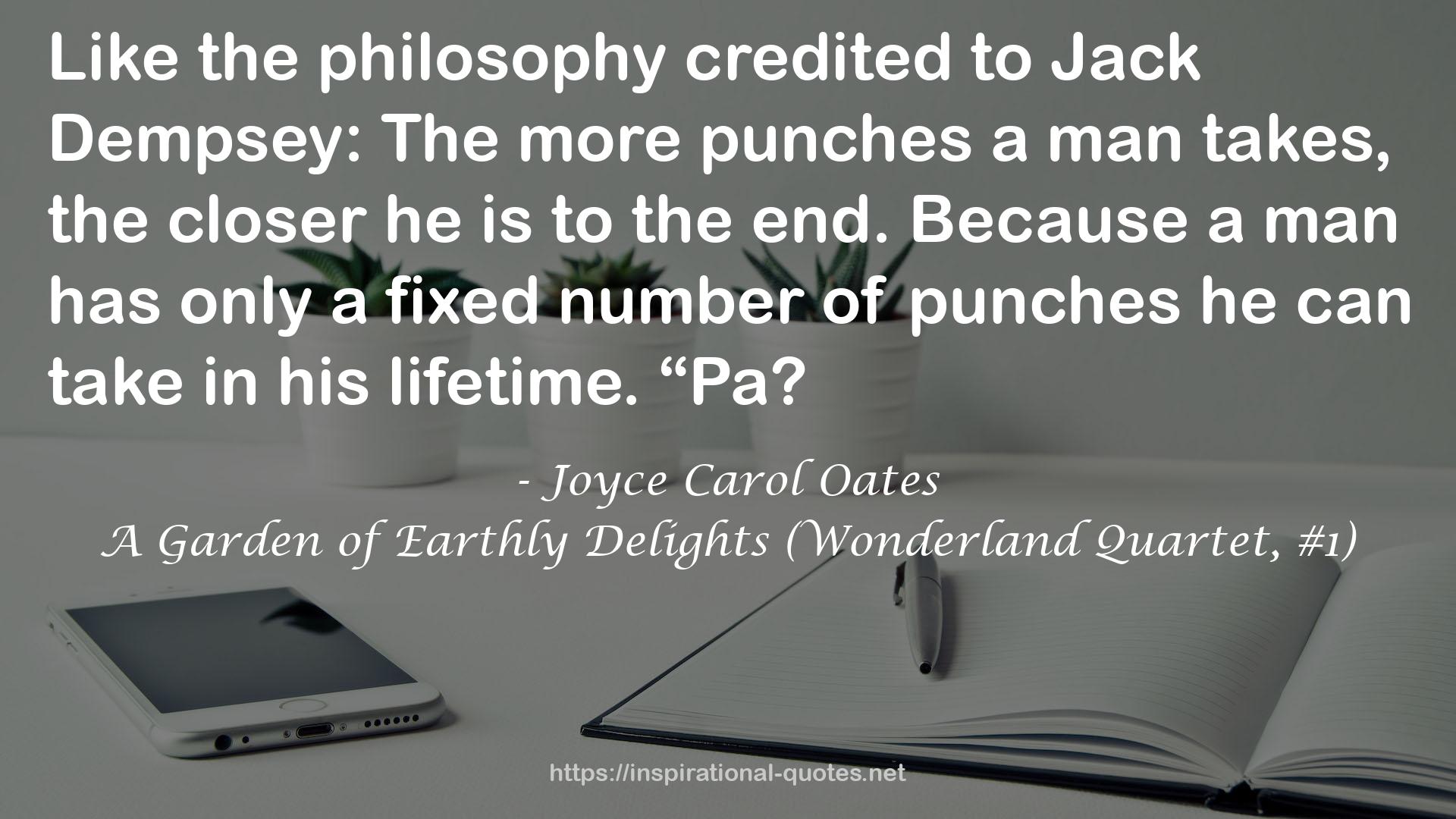 A Garden of Earthly Delights (Wonderland Quartet, #1) QUOTES