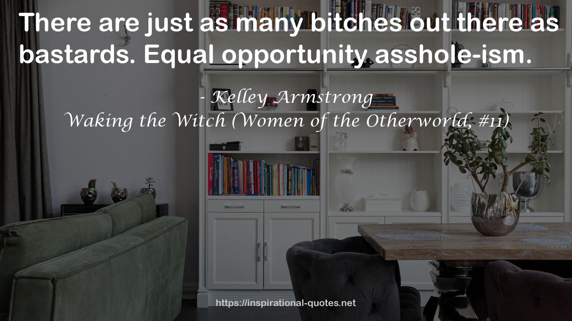 Waking the Witch (Women of the Otherworld, #11) QUOTES