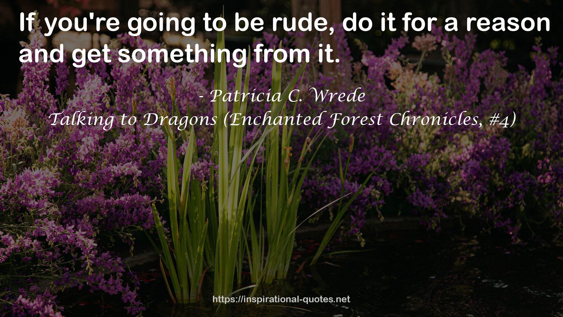 Talking to Dragons (Enchanted Forest Chronicles, #4) QUOTES