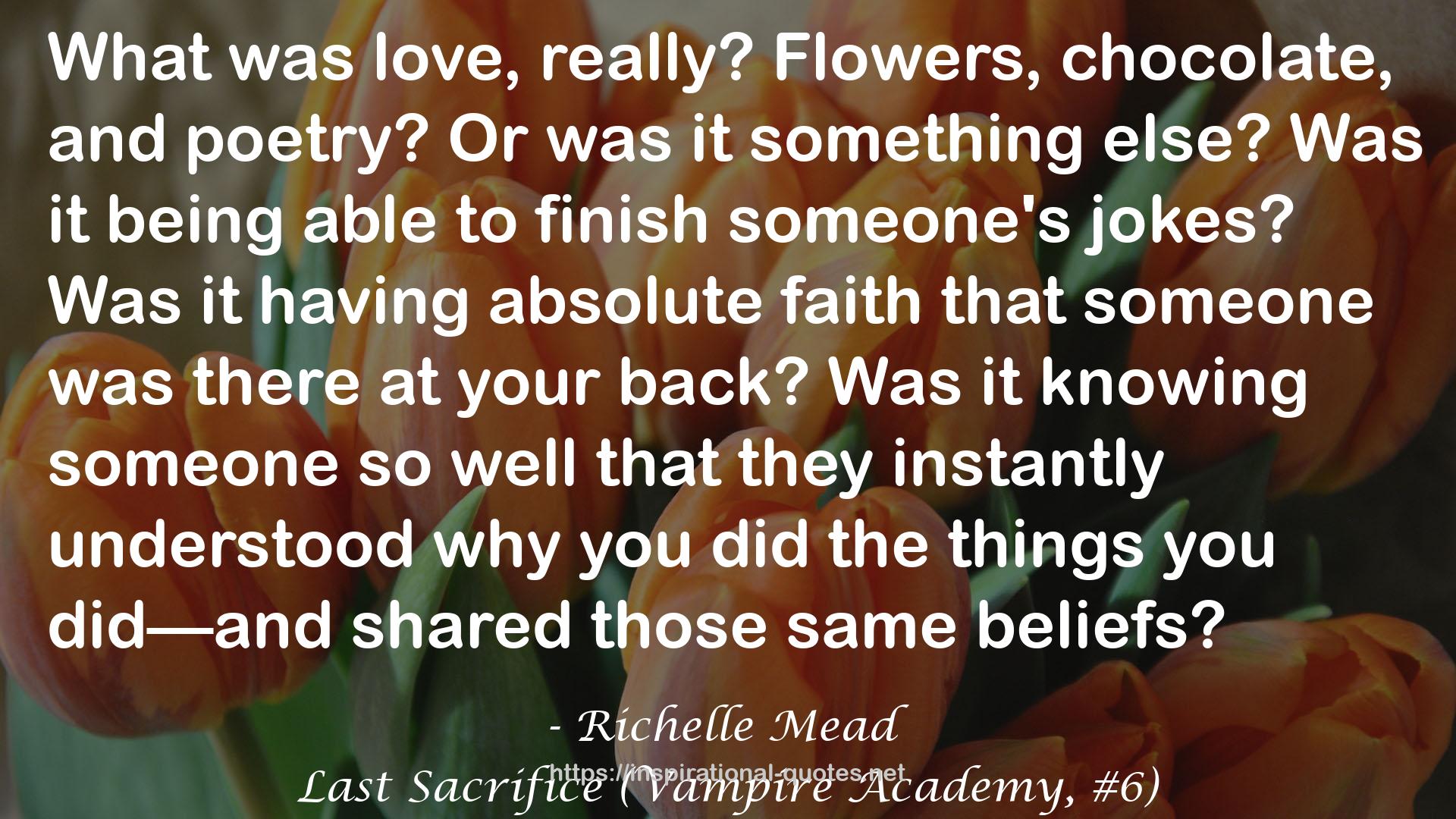 Last Sacrifice (Vampire Academy, #6) QUOTES