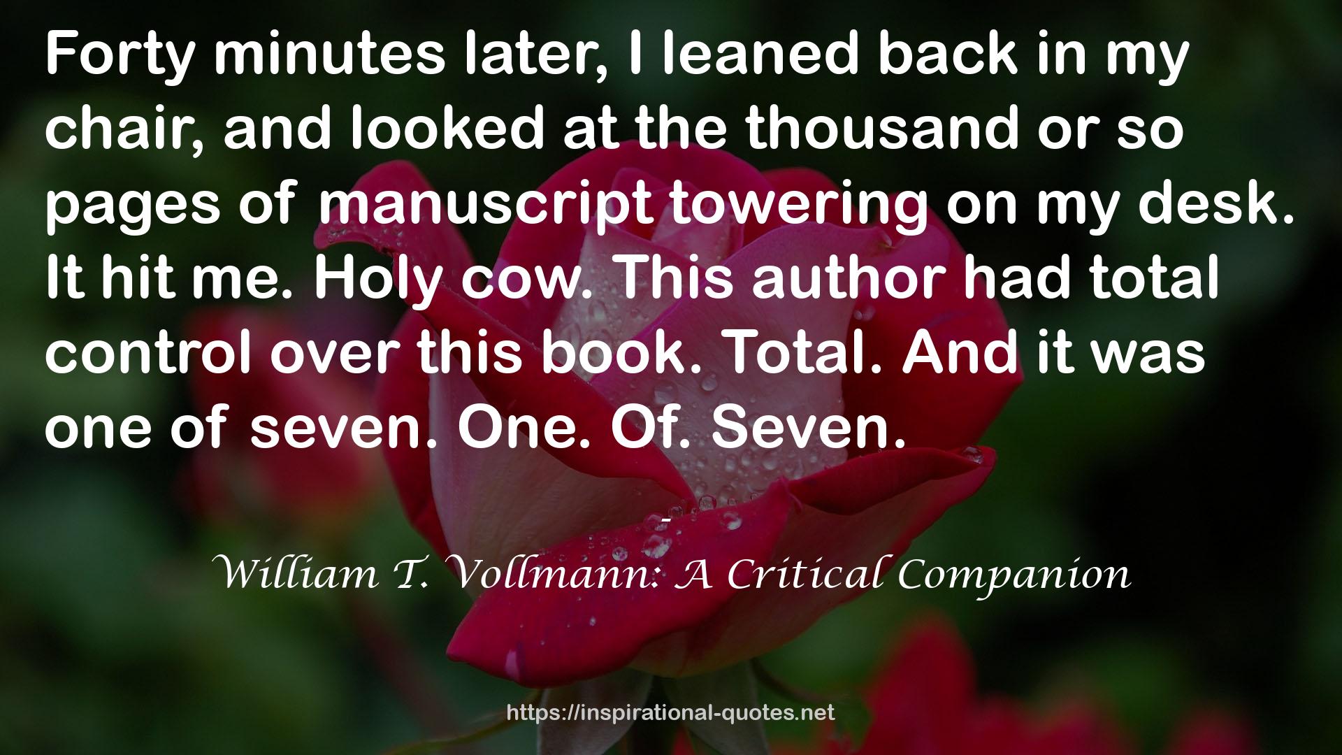 William T. Vollmann: A Critical Companion QUOTES