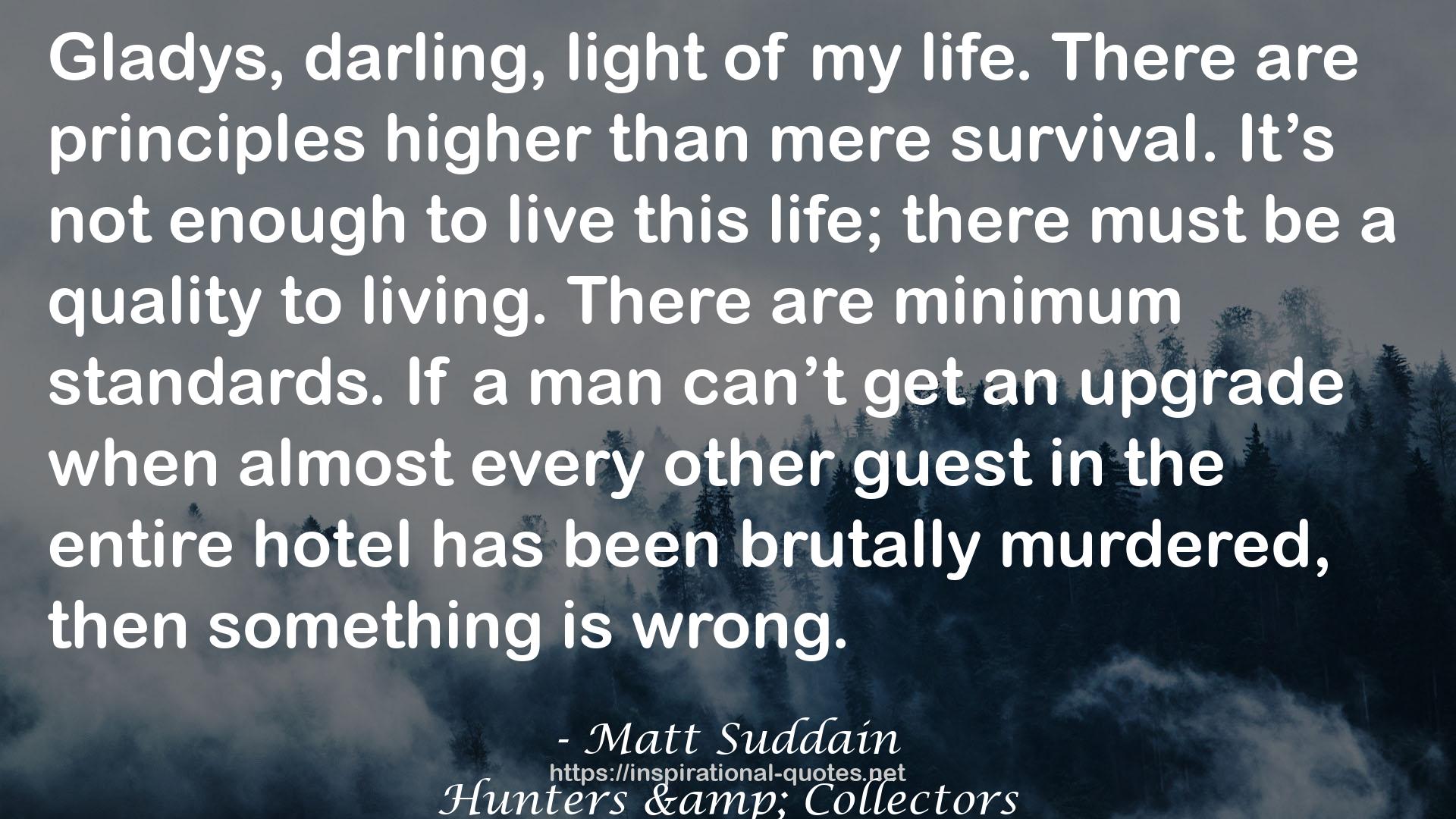 Matt Suddain QUOTES