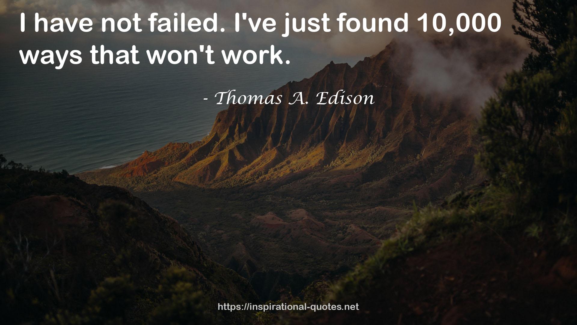 Thomas A. Edison QUOTES