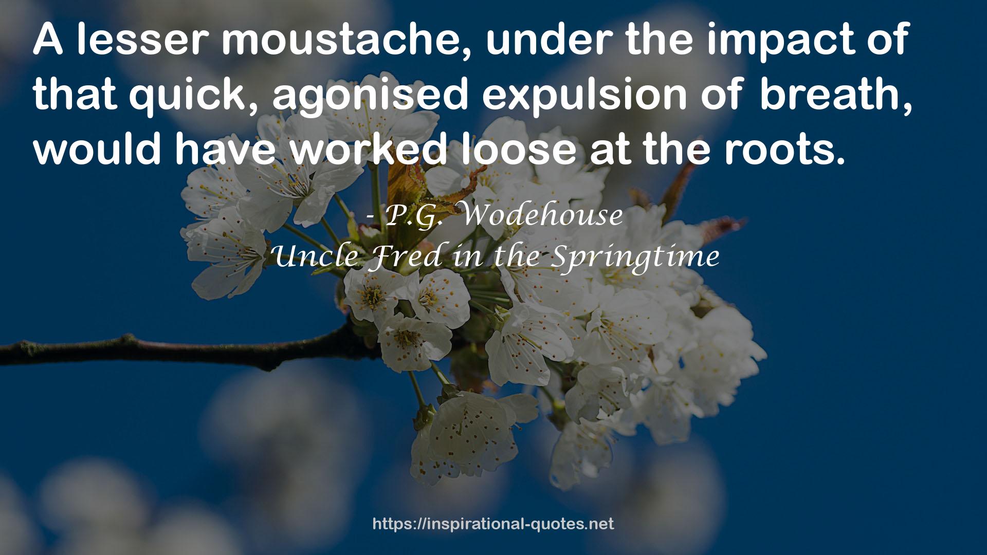 Uncle Fred in the Springtime QUOTES